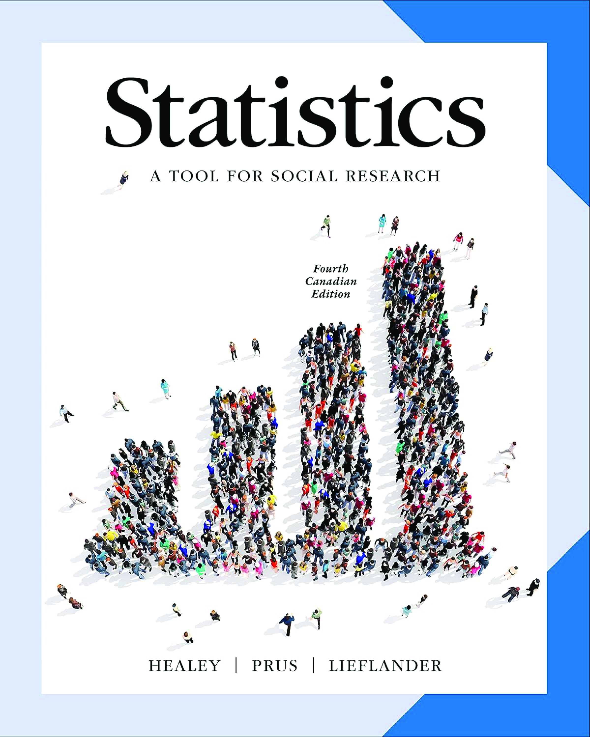 Recommended document preview for Statistics A Tool for Social Researchers Canada 4th Edition By Riva Lieflander, Joseph Healey, Steven Prus eBook PDF