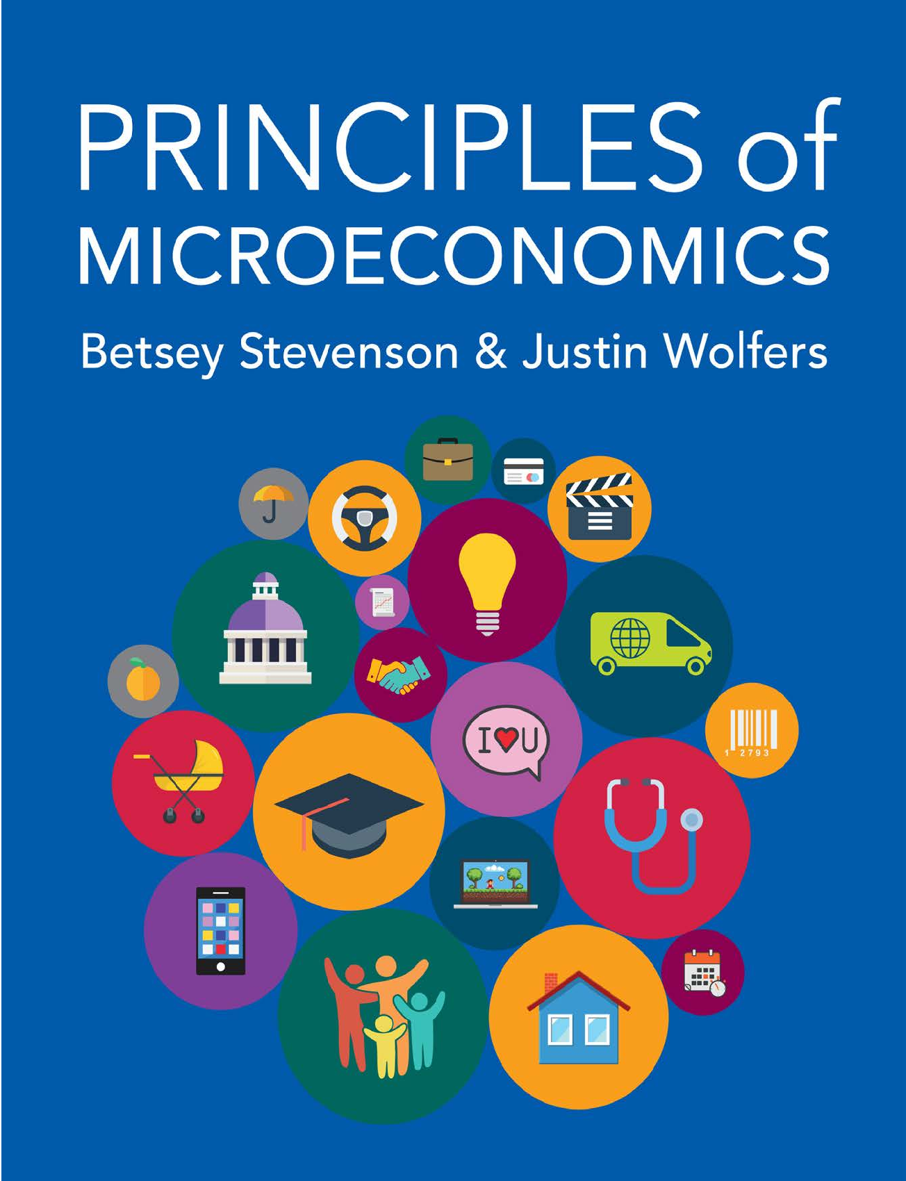 Recommended document preview for Principles of Microeconomics 1st Edition By Betsey Stevenson, Justin Wolfers eBook PDF