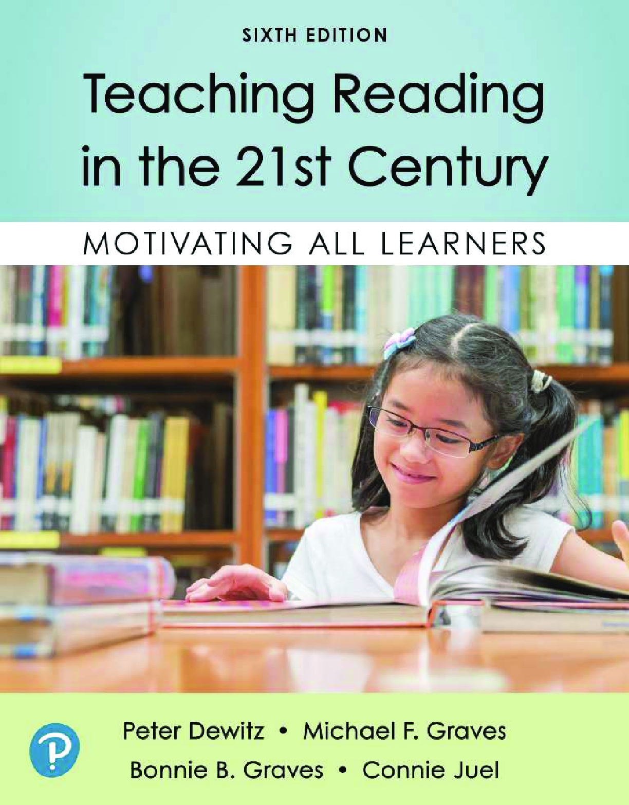 Recommended document preview for eBook PDF Teaching Reading in the 21st Century 6th Edition By Peter Dewitz, Michael Graves, Bonnie Graves, Connie Juel