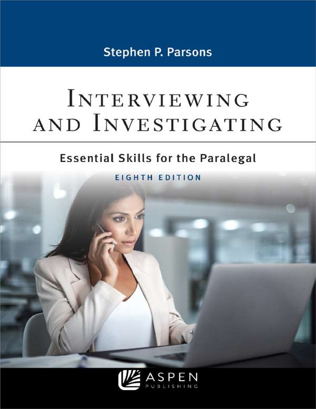 Preview of Interviewing and Investigating 8th Edition By Stephen P. Parsons eBook PDF