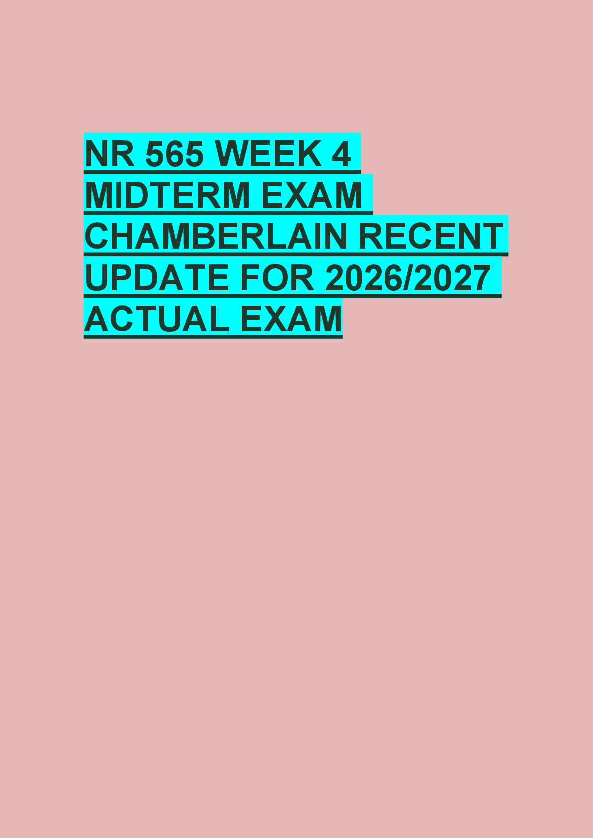 Recommended document preview for NR 565 WEEK 4  MIDTERM EXAM  CHAMBERLAIN RECENT  UPDATE FOR 2026/2027  ACTUAL EXAM