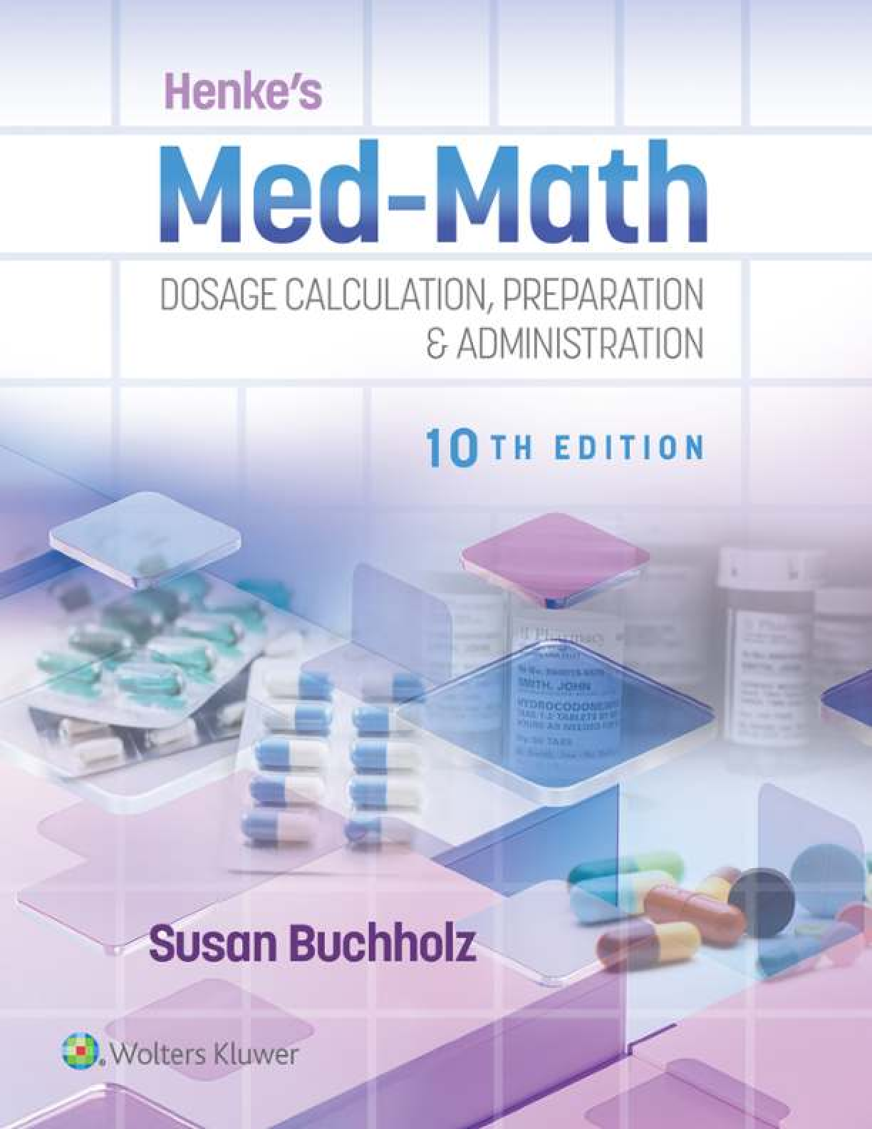 Preview of Henkes Med Math Dosage Calculation Preparation & Administration 10th Edition By Susan Buch