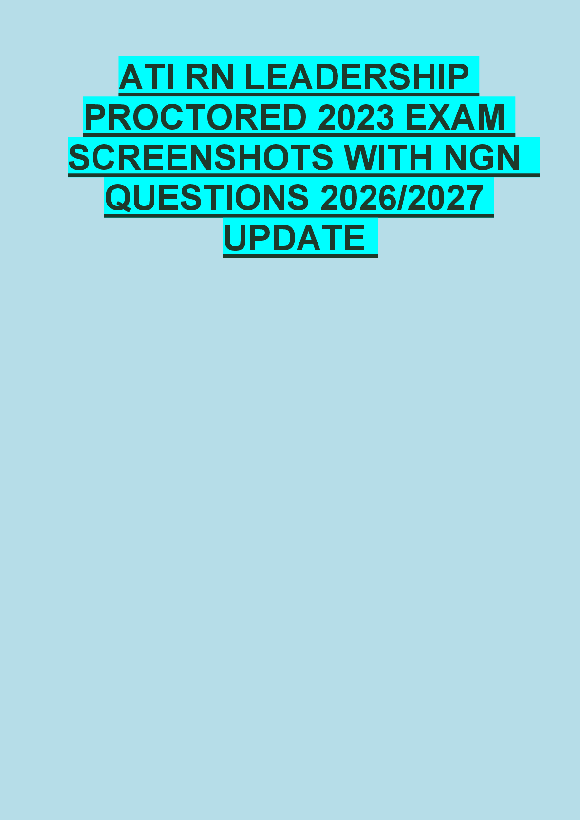 Recommended document preview for ATI RN LEADERSHIP  PROCTORED 2023 EXAM  SCREENSHOTS WITH NGN   QUESTIONS 2026/2027  UPDATE