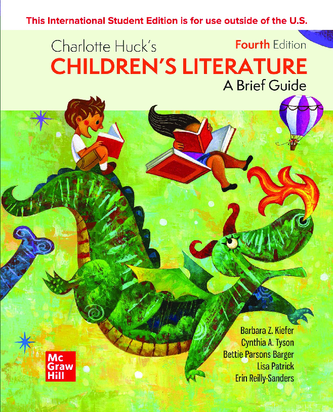 Recommended document preview for ISE Charlotte Hucks Childrens Literature A Brief Guide 4th Edition By Barbara Kiefer, Cynthia Tyson, Bettie  Barger, Lisa Patrick, Reilly-Sanders eBook PDF