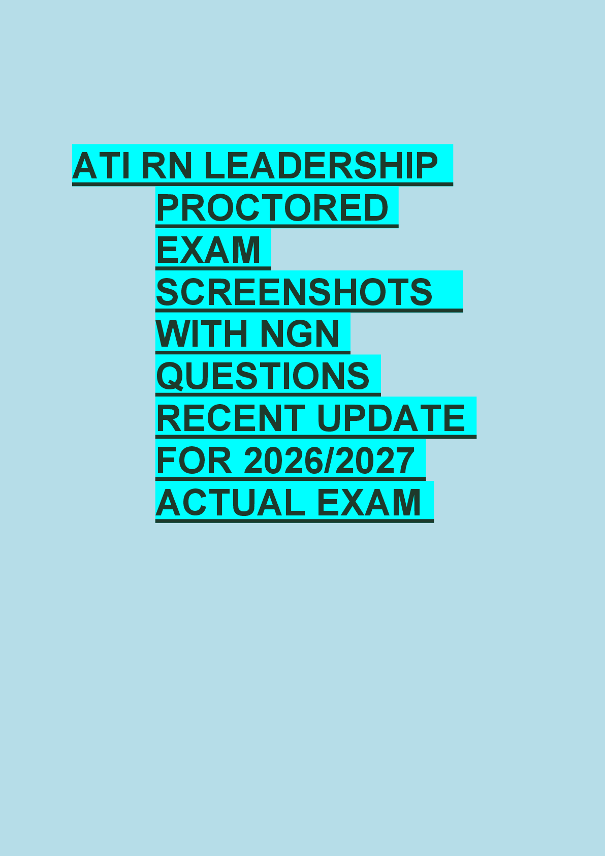 Recommended document preview for ATI RN LEADERSHIP  PROCTORED  EXAM  SCREENSHOTS    WITH NGN  QUESTIONS  RECENT UPDATE  FOR 2026/2027  ACTUAL EXAM