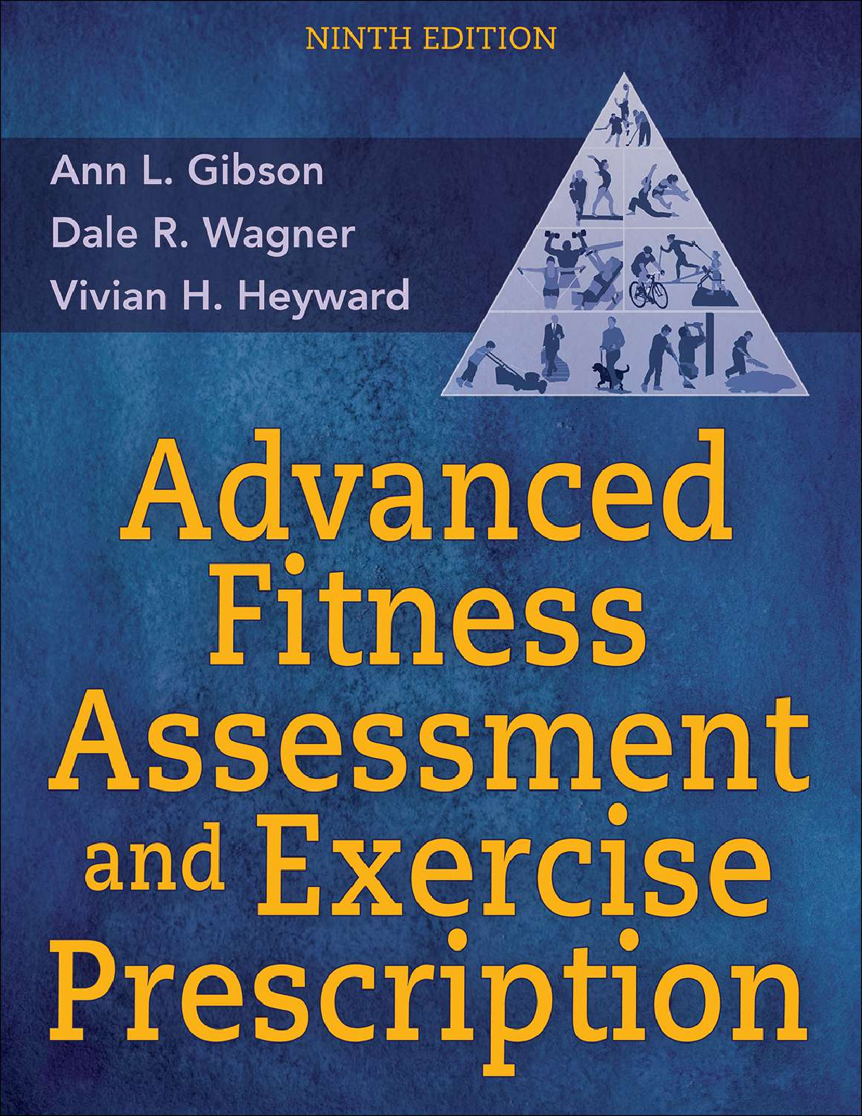 Preview of Advanced Fitness Assessment and Exercise Prescription 9th Edition By Ann Gibson, Dale Wagn