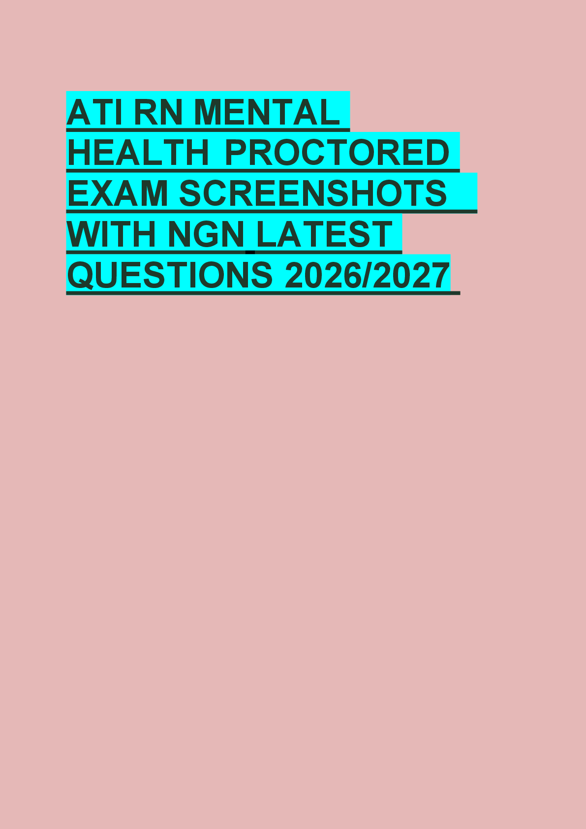 Recommended document preview for ATI RN MENTAL  HEALTH PROCTORED  EXAM SCREENSHOTS    WITH NGN LATEST  QUESTIONS 2026/2027