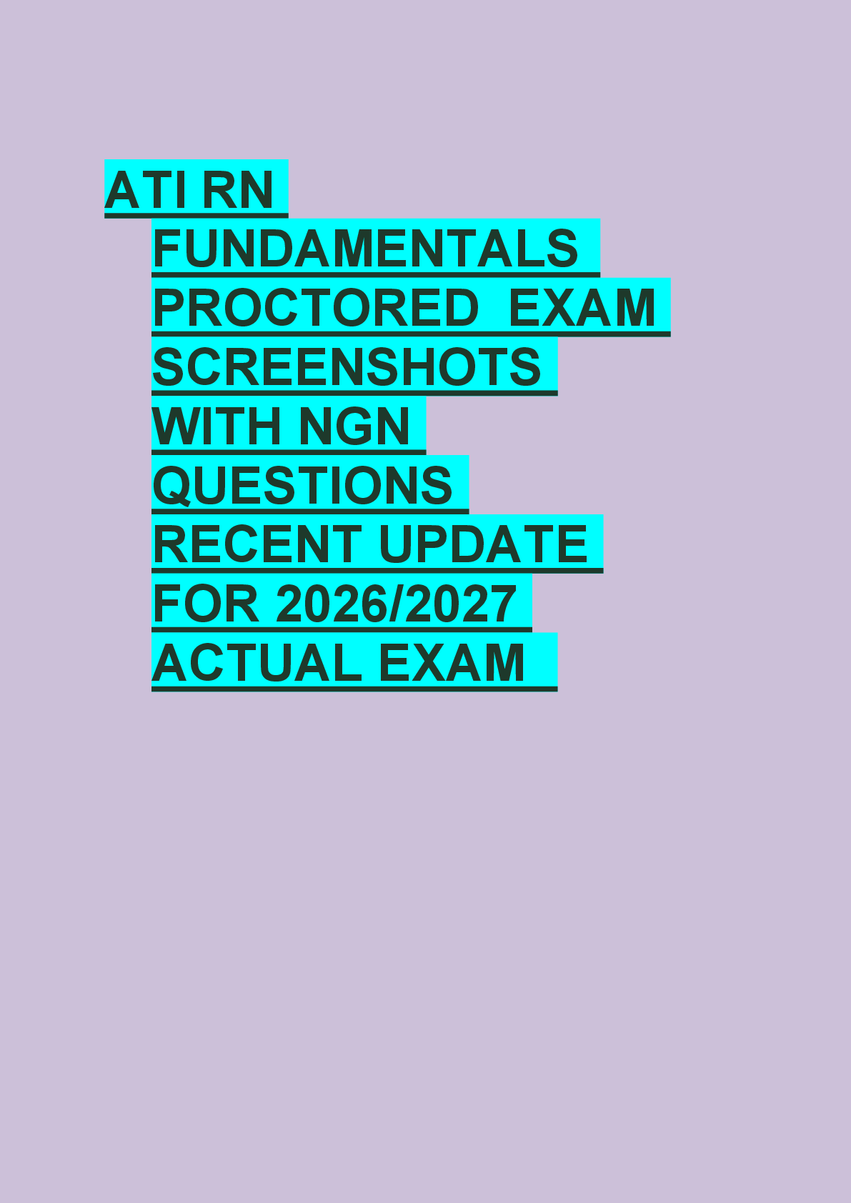 Recommended document preview for ATI RN  FUNDAMENTALS  PROCTORED  EXAM  SCREENSHOTS  WITH NGN  QUESTIONS  RECENT UPDATE  FOR 2026/2027  ACTUAL EXAM