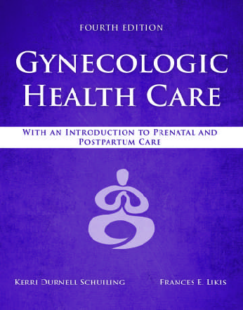 Recommended document preview for Gynecologic Health Care With An Introduction to Prenatal Care 4th Edition By Kerri Durnell Schuiling, Frances Likis eBook PDF
