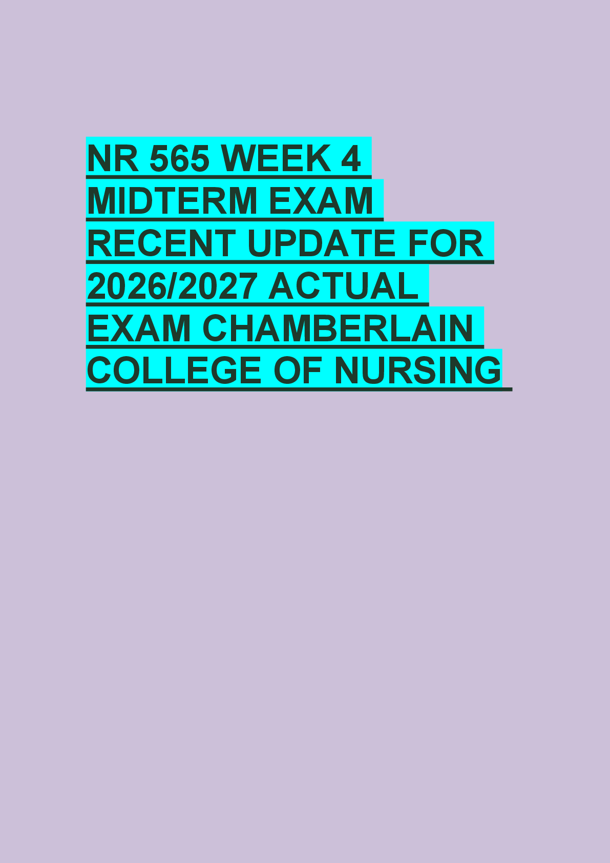 Recommended document preview for NR 565 WEEK 4  MIDTERM EXAM  RECENT UPDATE FOR  2026/2027 ACTUAL  EXAM CHAMBERLAIN  COLLEGE OF NURSING