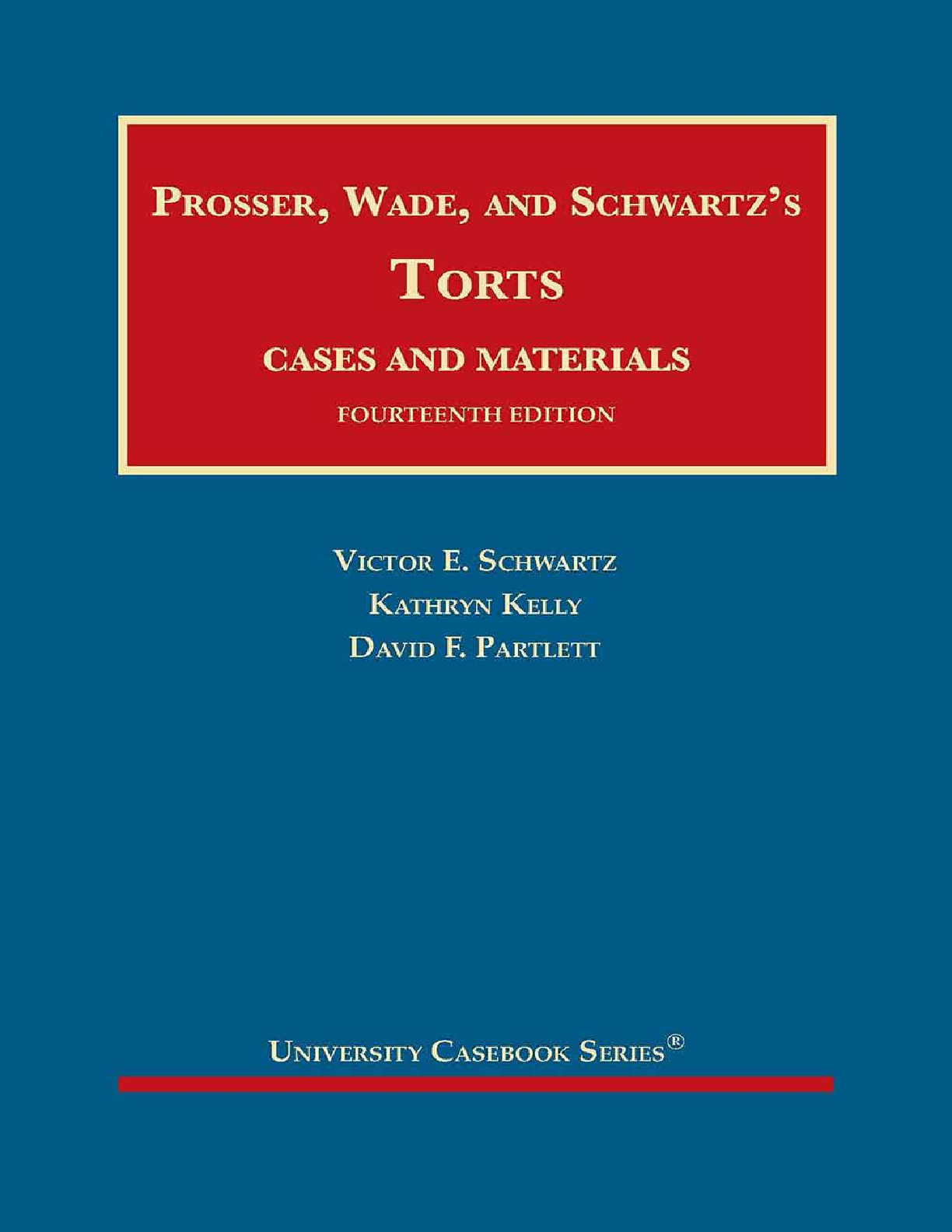 Preview of Prosser, Wade, and Schwartz's Torts Cases and Materialsdition 14th Edition By Victor Schwa