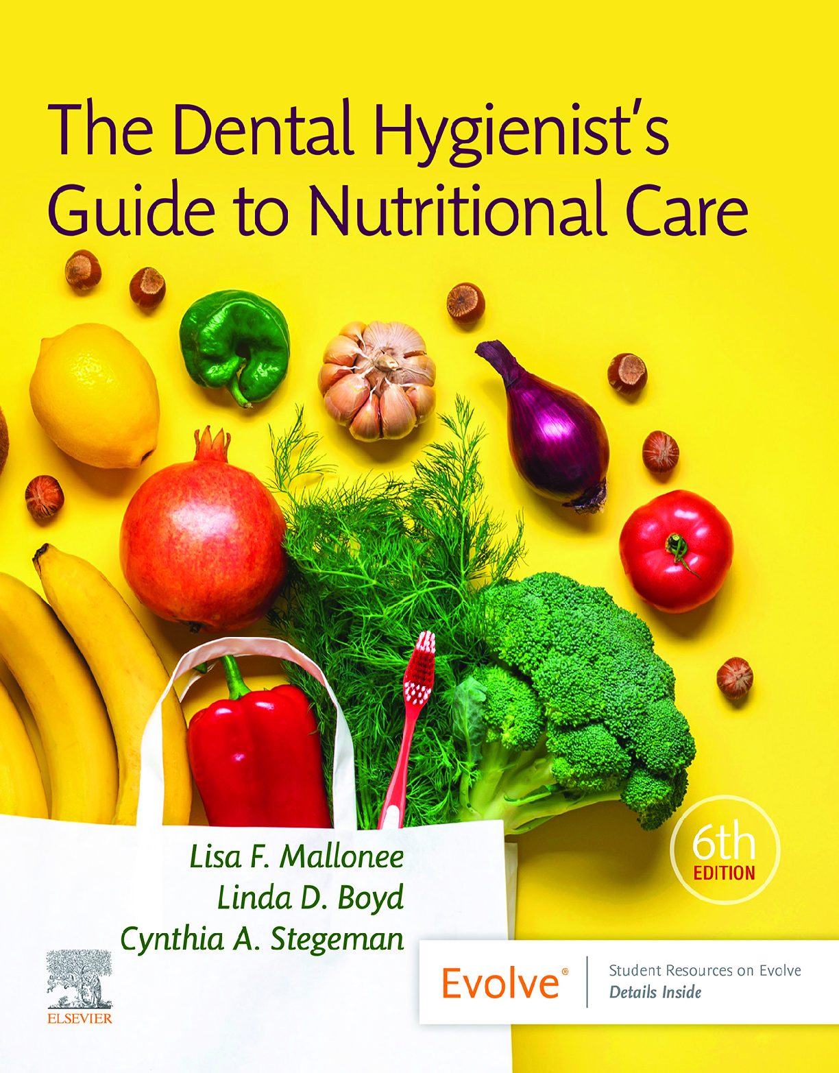 Preview of eBook PDF The Dental Hygienist's Guide to Nutritional Care 6th Edition By Lisa F. Mallonee, Linda Boyd, Cynthia A. Stegeman