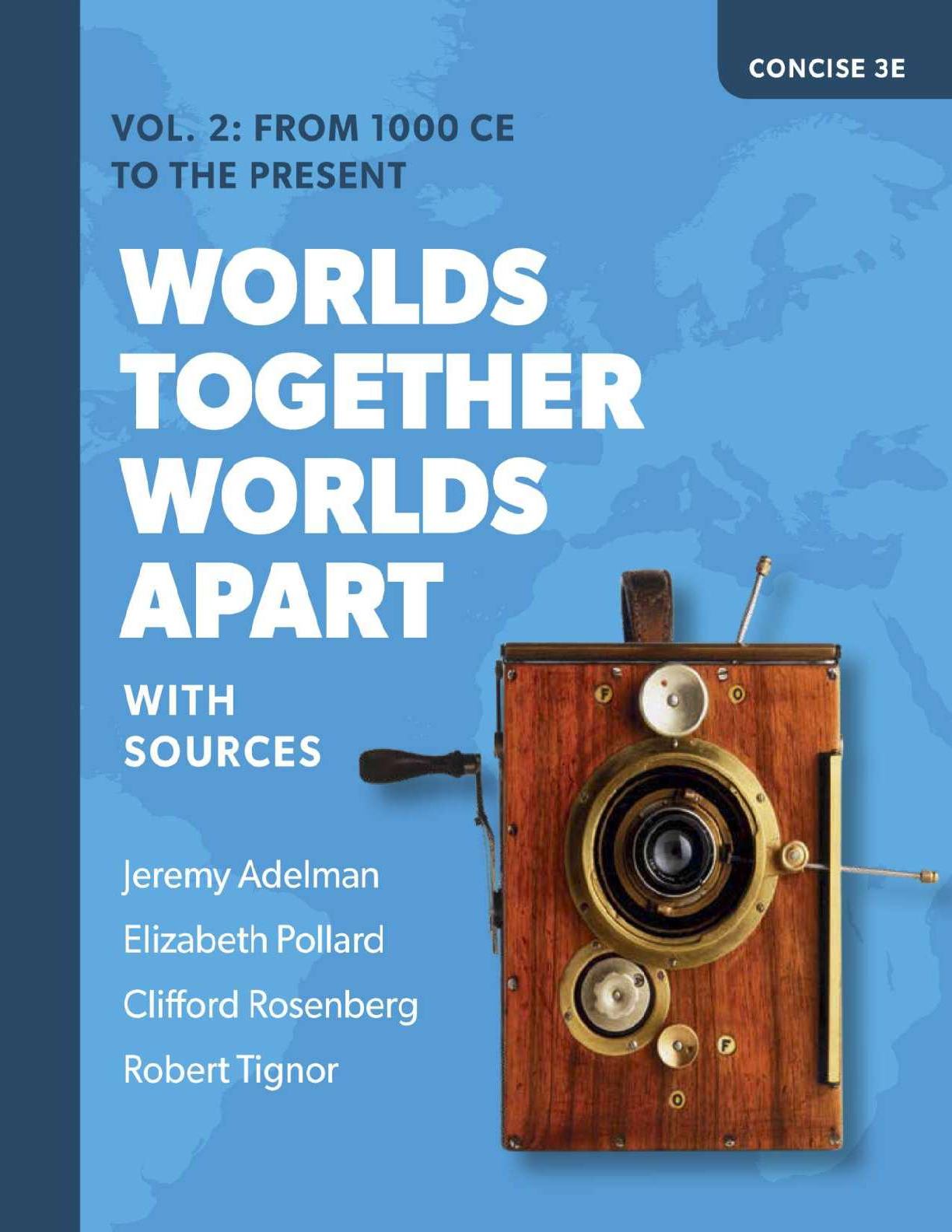 Preview of Worlds Together Worlds Apart Concise Volume 2 3rd Edition By ByJeremy Adelman, Robert Tign