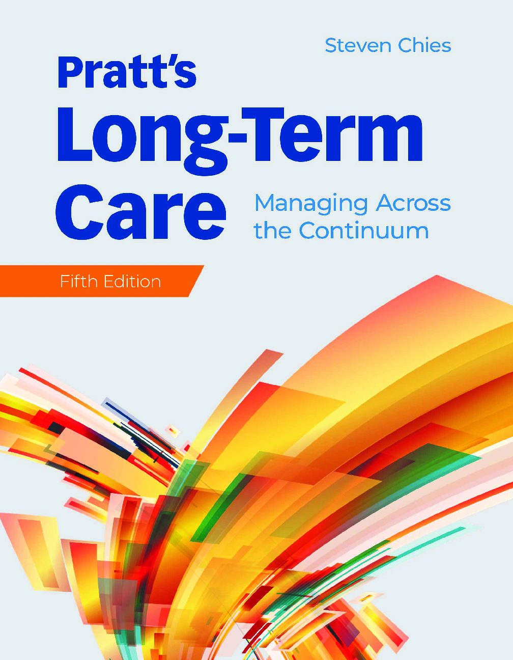 Recommended document preview for Pratt's Long-Term Care 5th Edition By Steven Chies eBook PDF
