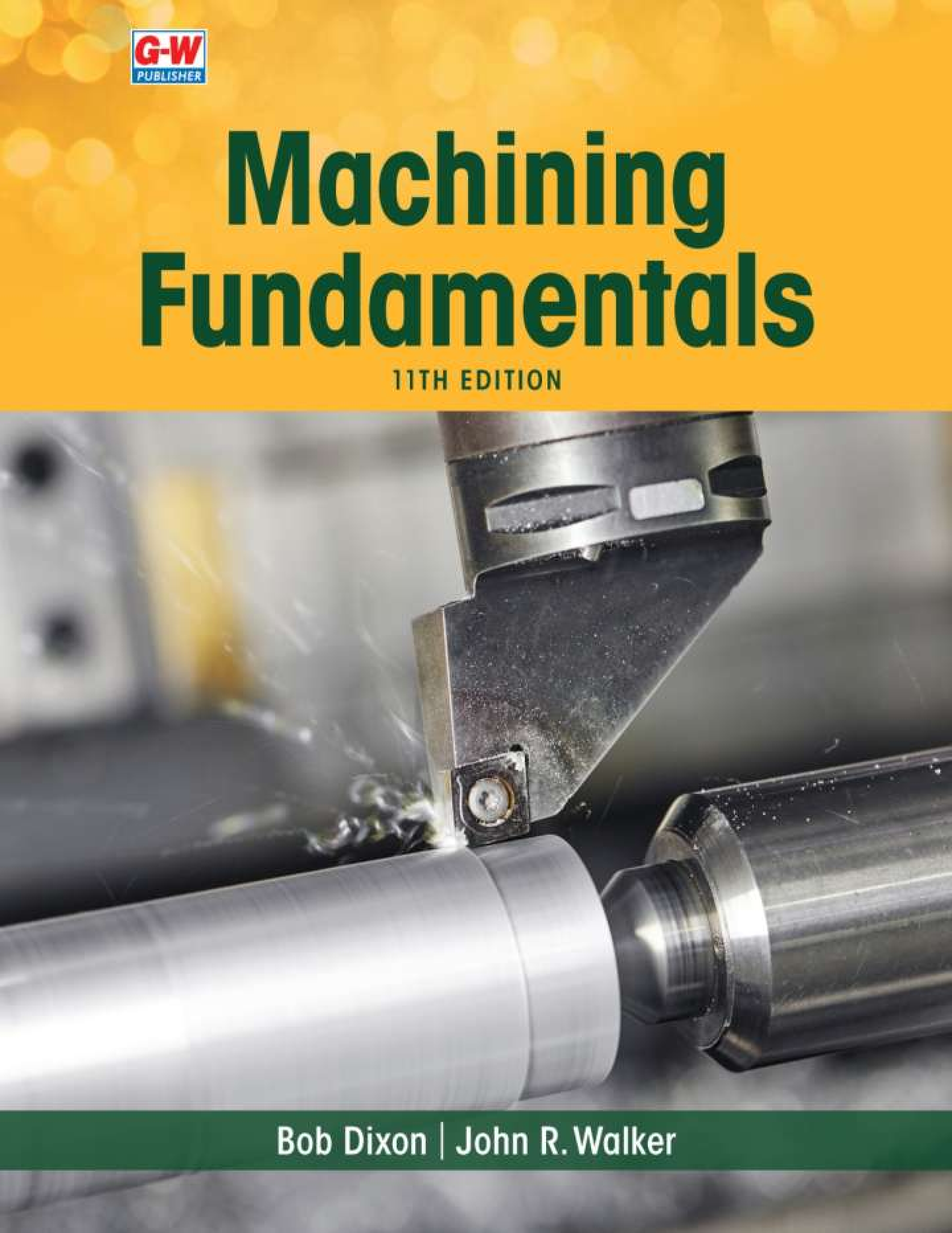 Recommended document preview for Machining Fundamentals 11th Edition By John Walker, Bob Dixon eBook PDF