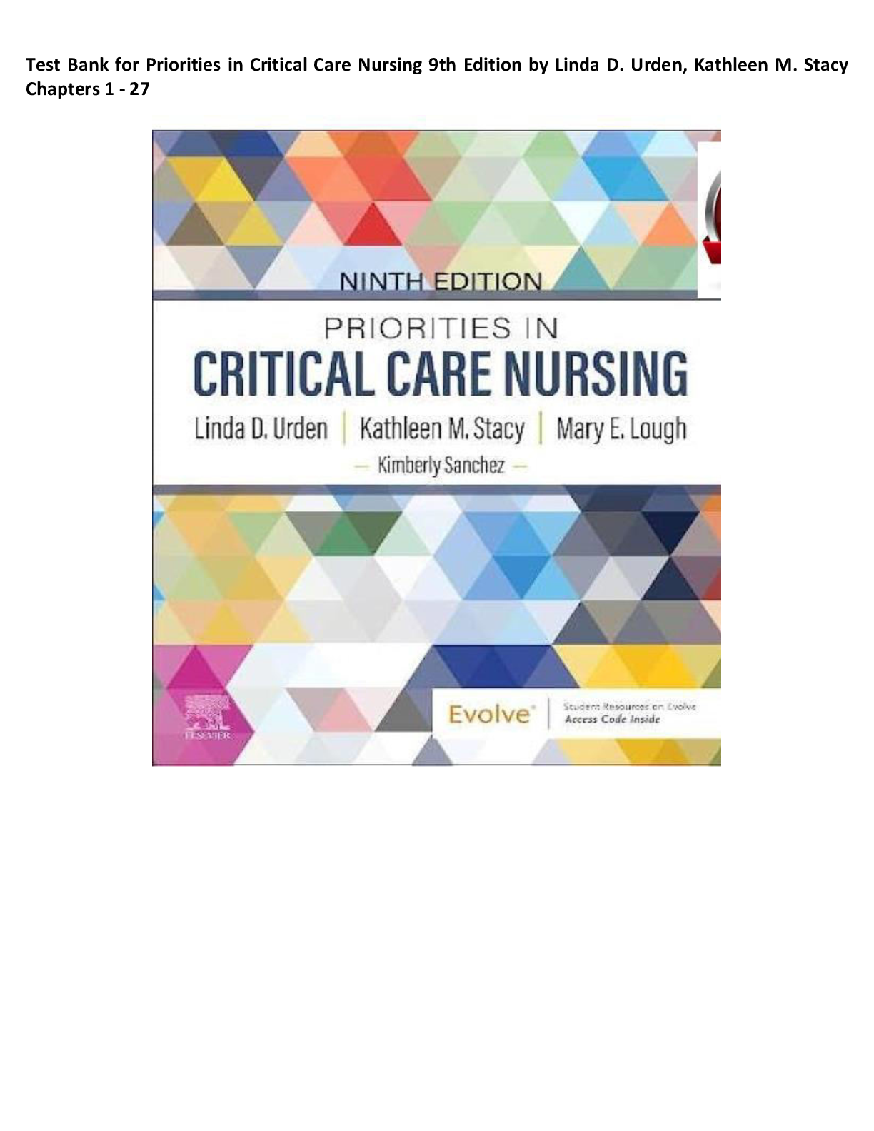 Preview of Test Bank for Priorities in Critical Care Nursing 9th Edition by Linda D. Urden, Kathleen M. Stacy Complete All 41 Chapters! ALREADY RATED A+ 100% CORRECT ANSWERS