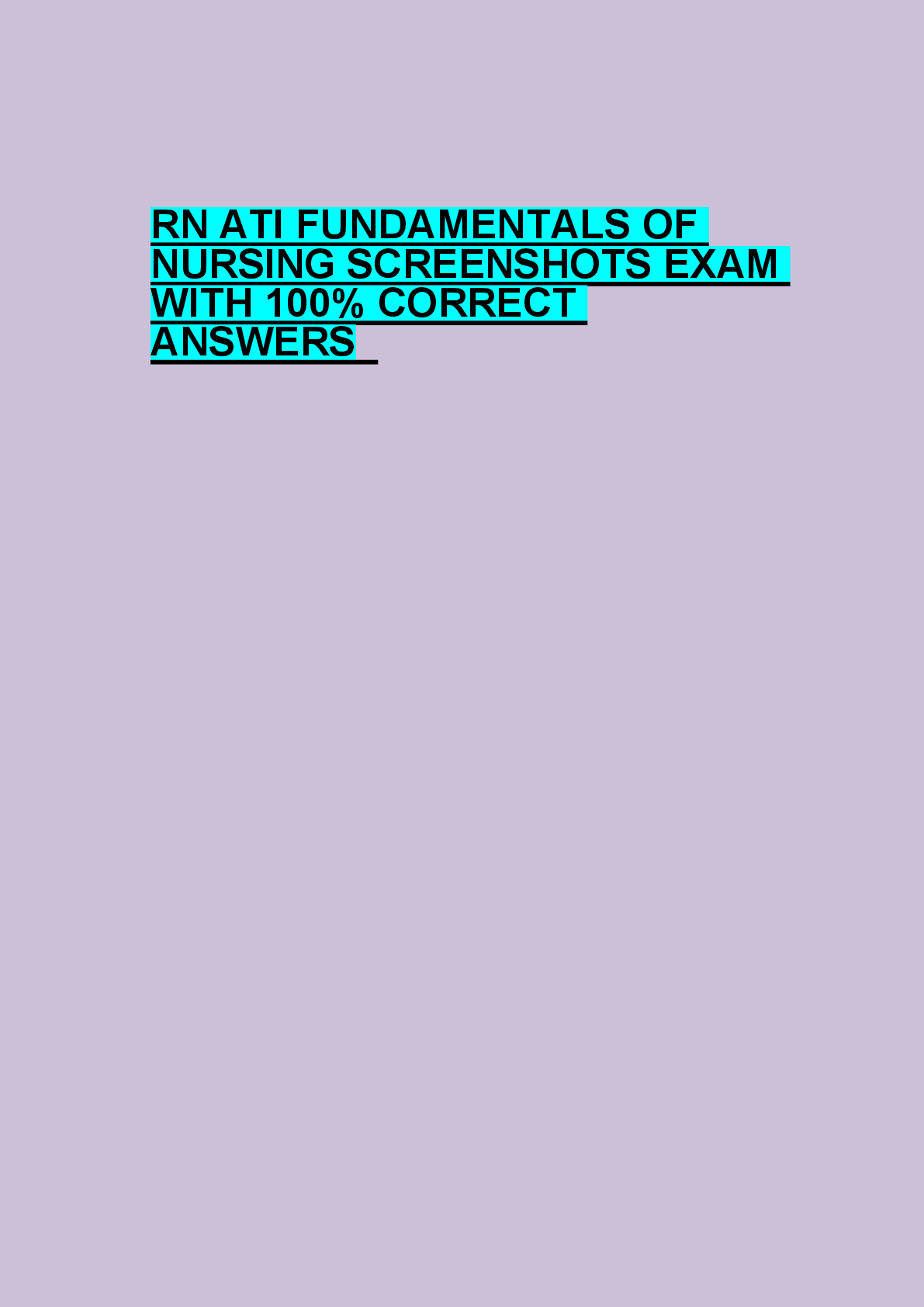 Preview of RN ATI FUNDAMENTALS OF  NURSING SCREENSHOTS EXAM  WITH 100% CORRECT  ANSWERS