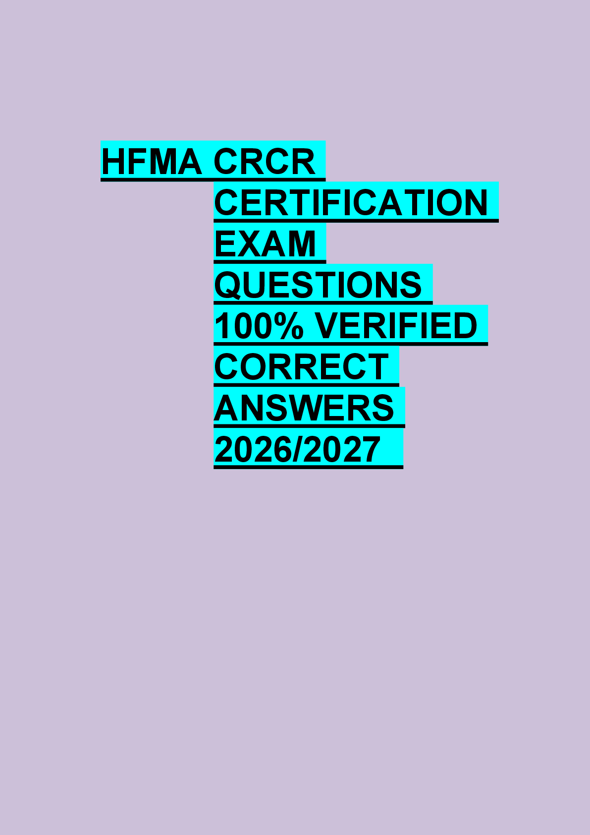 Preview of HFMA CRCR  CERTIFICATION  EXAM  QUESTIONS  100% VERIFIED  CORRECT  ANSWERS  2026/2027
