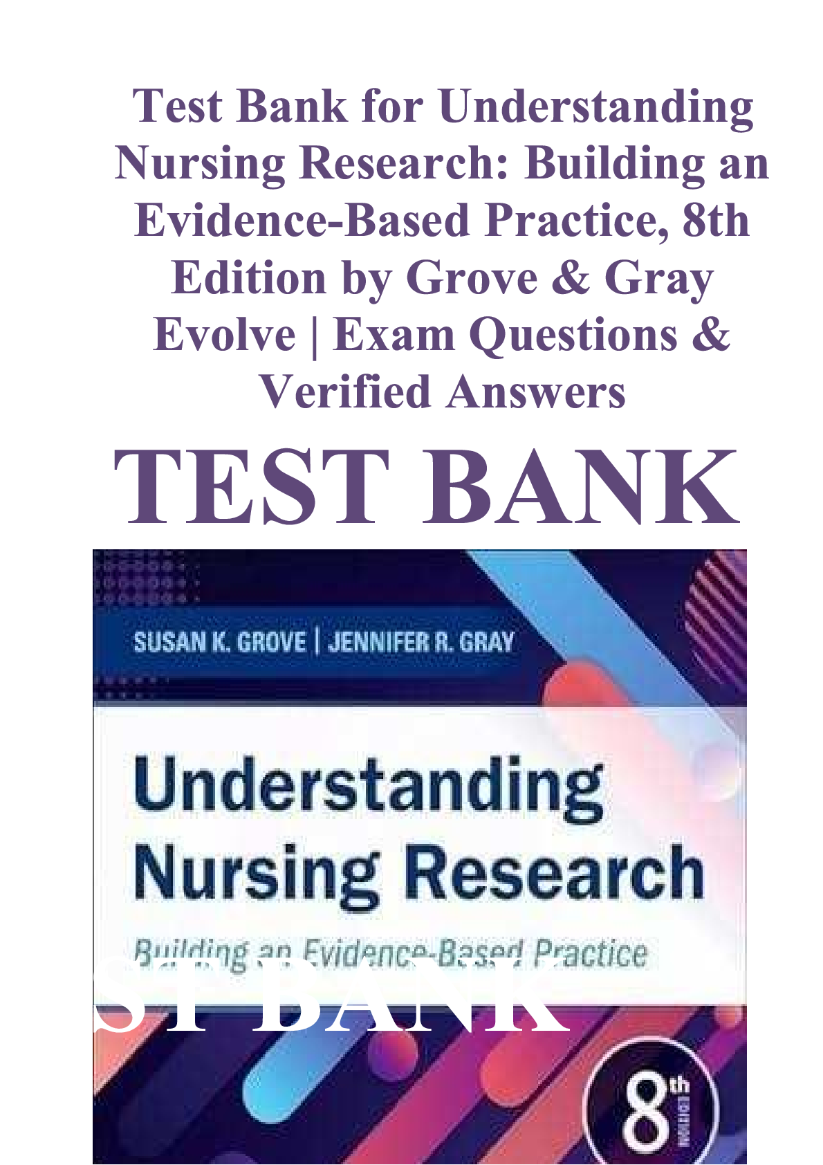 TEST BANK for Understanding Nursing Research: Building an Evidence-Based Practice, 8th Edition by Grove & Gray | Complete Guide | Latest Update 2026/2027 | A+ Grade