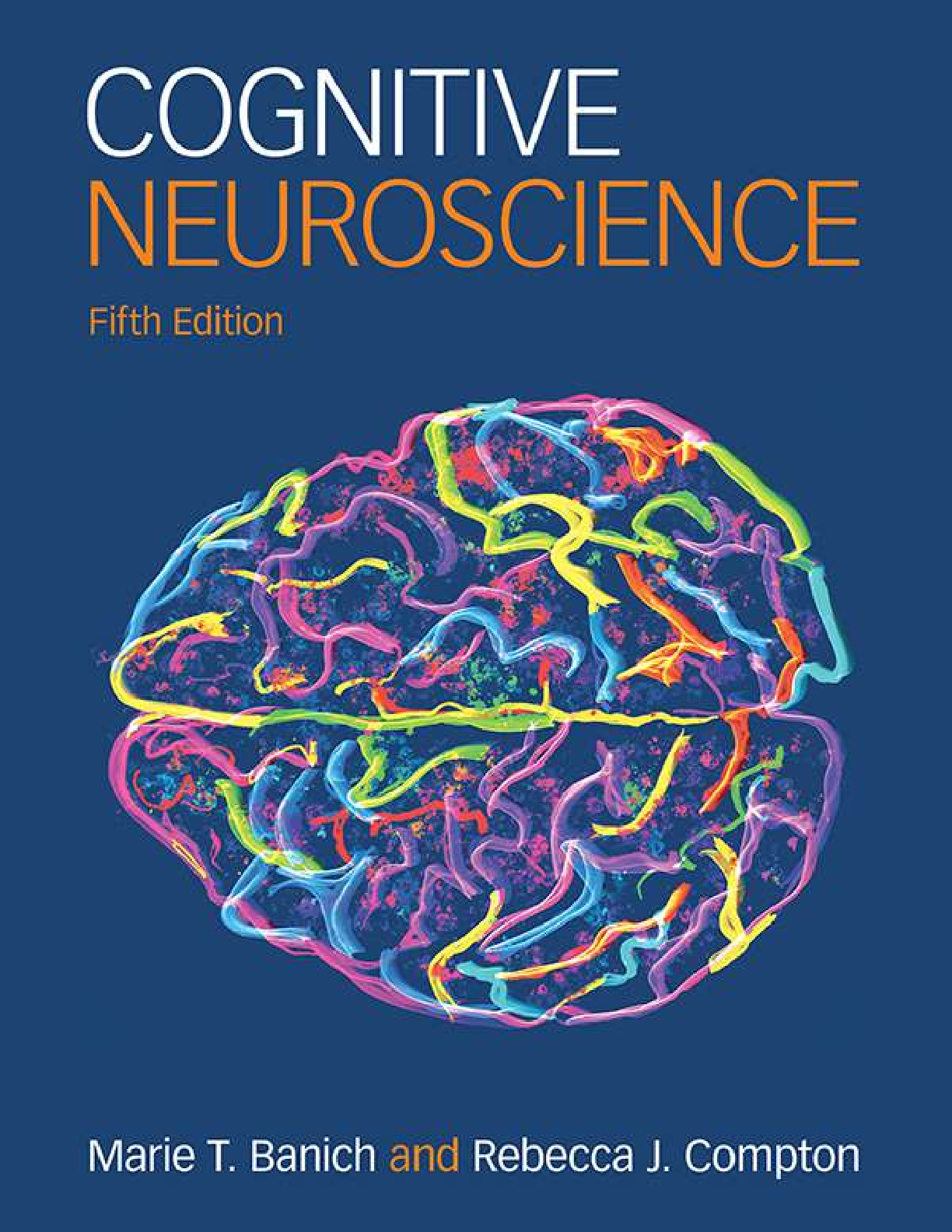 Recommended document preview for Cognitive Neuroscience 5th Edition By Marie Banich, Rebecca Compton eBook EPUB PDF