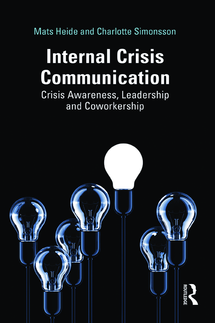 Preview of Internal Crisis Communication Crisis Awareness, Leadership and Coworkership By Mats Heide,