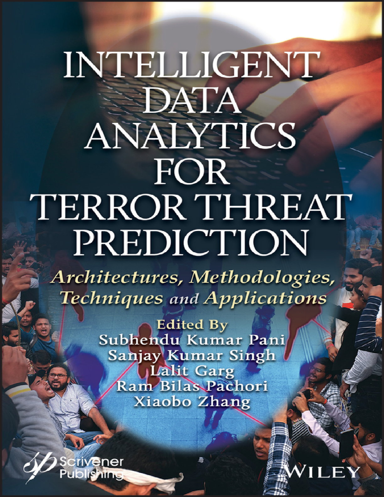 Recommended document preview for Intelligent Data Analytics for Terror Threat Prediction By Subhendu Kumar Pani, Sanjay Kumar Singh, Lalit Garg, Ram Bilas Pachori, Xiaobo Zhang eBook PDF