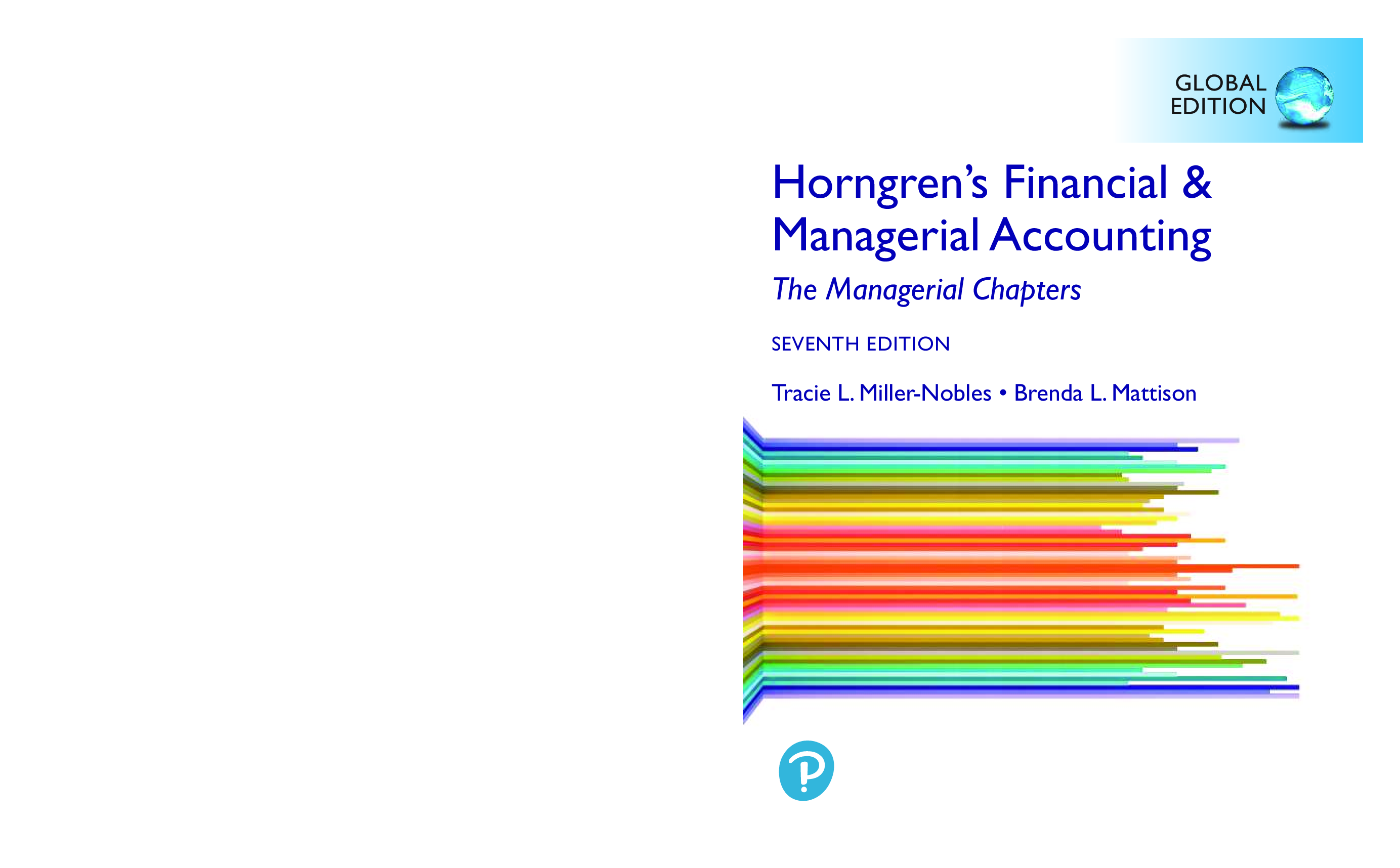 Recommended document preview for Horngren's Financial Managerial Accounting 7th Global Edition By Brenda Mattison, Ella Mae Matsumura, Tracie L. Miller Nobles Ch eBook PDF