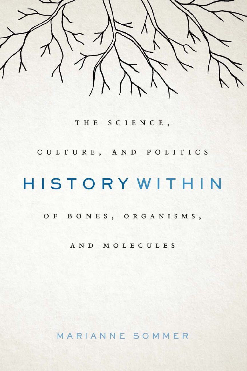 Recommended document preview for History Within The Science, Culture, and Politics of Bones, Organisms, and Molecules By Marianne Sommer eBook PDF
