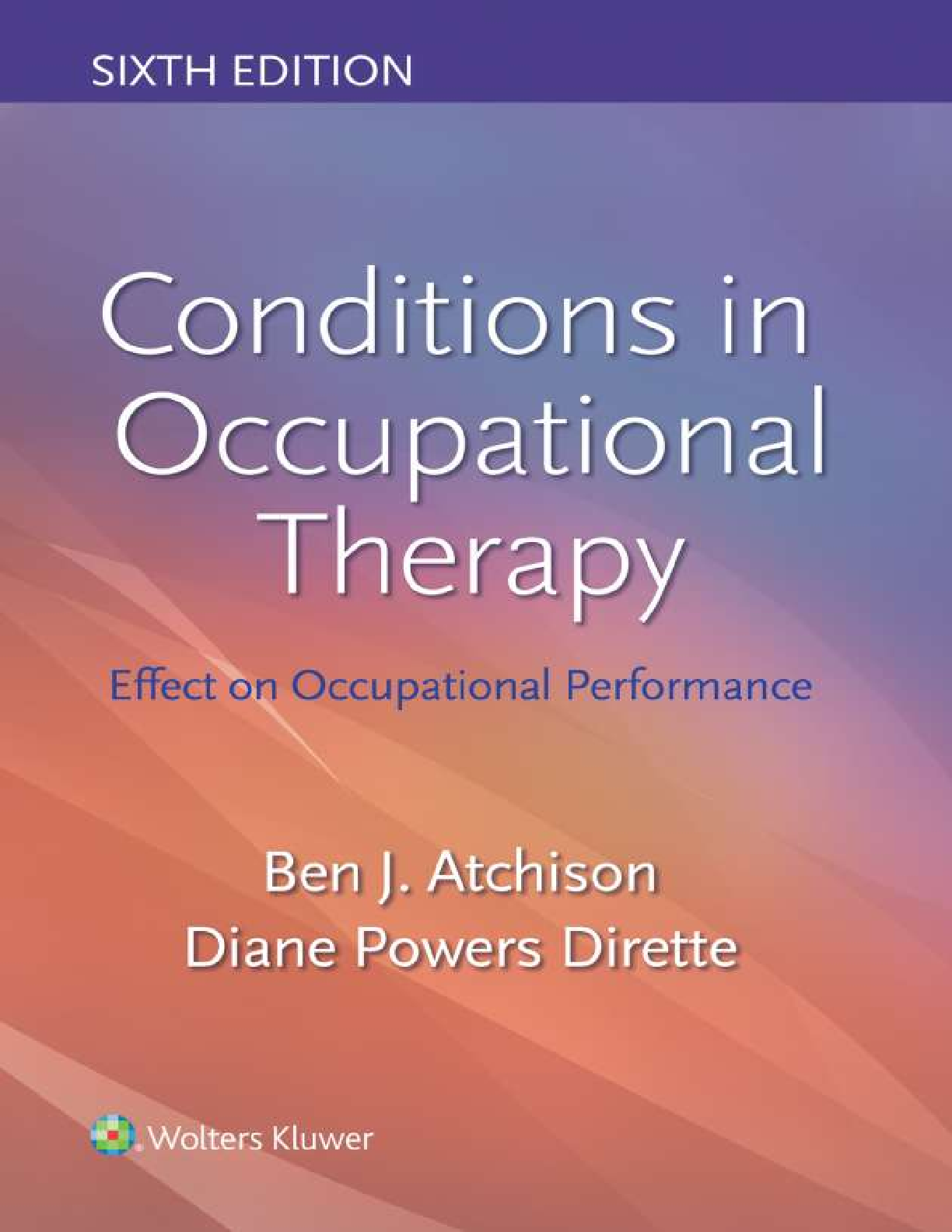 Recommended document preview for Conditions in Occupational Therapy 6th Edition By Ben Atchison, Diane Dirette eBook EPUB PDF