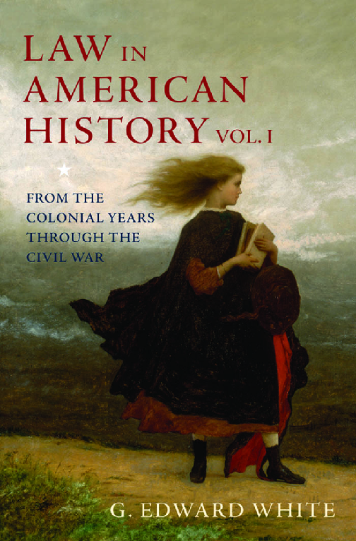 Preview of Law in American History Volume 1 From the Colonial Years Through the Civil War By G. Edwar