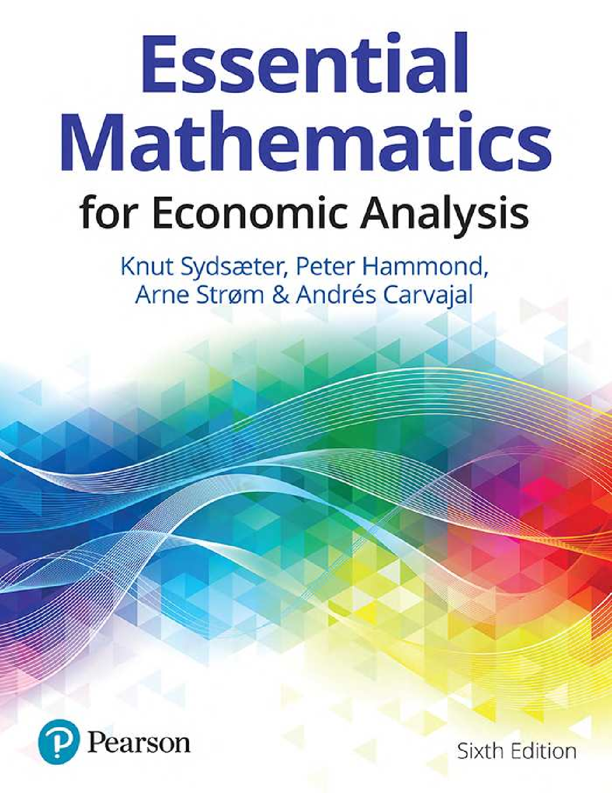Preview image for eBook [PDF] Essential Mathematics for Economic Analysis 6th Edition By Knut Sydsaeter; Peter Hammond; Arne Strom; Andrés Carvajal