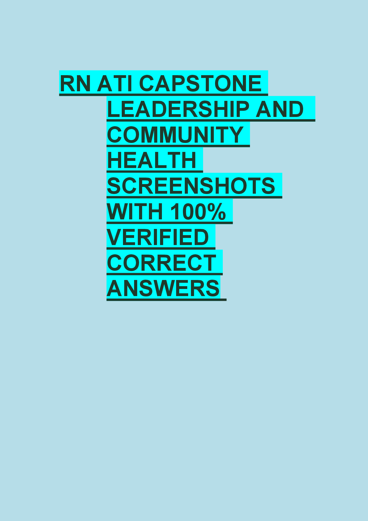 Preview of RN ATI CAPSTONE  LEADERSHIP AND   COMMUNITY  HEALTH  SCREENSHOTS  WITH 100%  VERIFIED  COR
