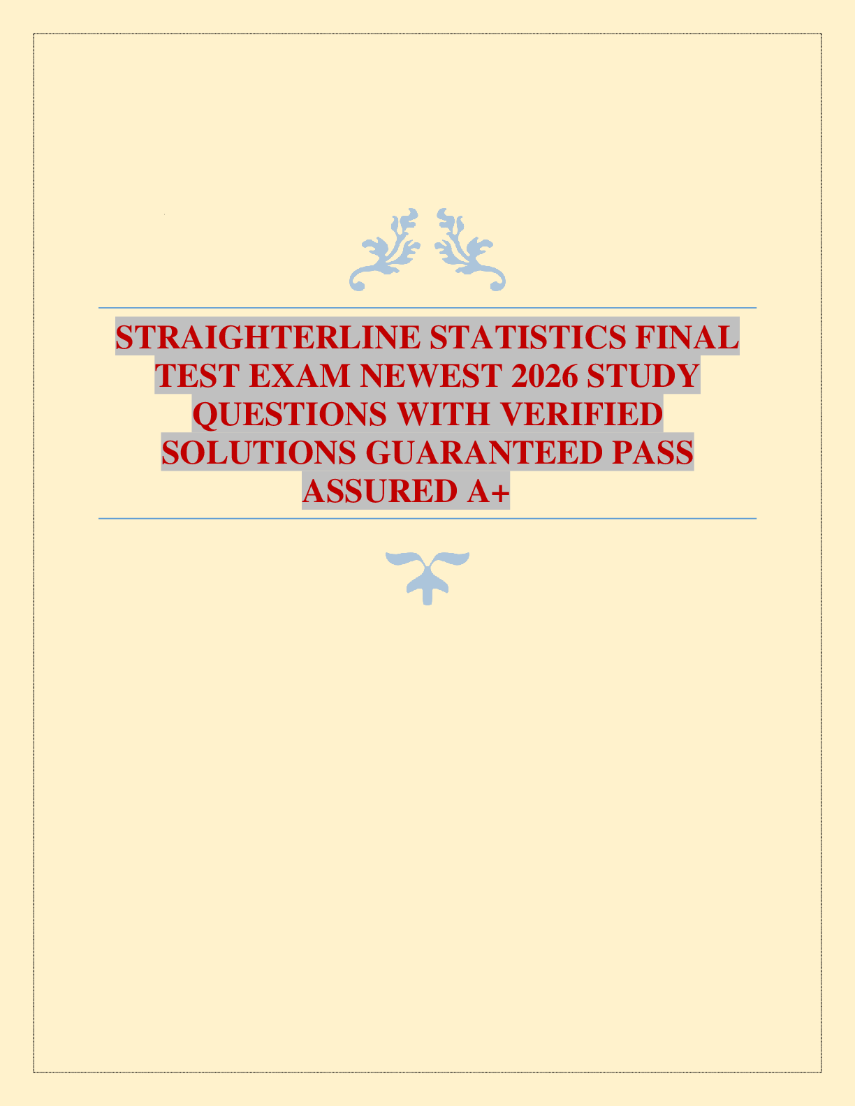 Preview of STRAIGHTERLINE STATISTICS FINAL TEST EXAM NEWEST 2026 STUDY QUESTIONS WITH VERIFIED SOLUTIONS GUARANTEED PASS ASSURED A+