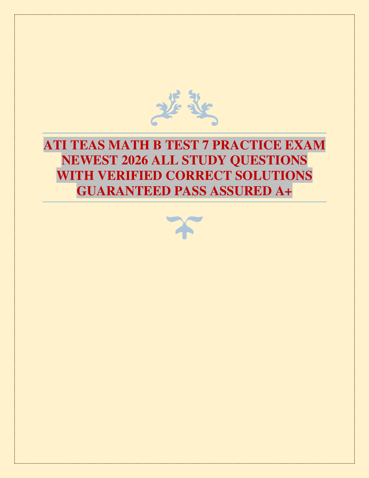 Recommended document preview for ATI TEAS MATH B TEST 7 PRACTICE EXAM NEWEST 2026 ALL STUDY QUESTIONS WITH VERIFIED CORRECT SOLUTIONS GUARANTEED PASS ASSURED A+