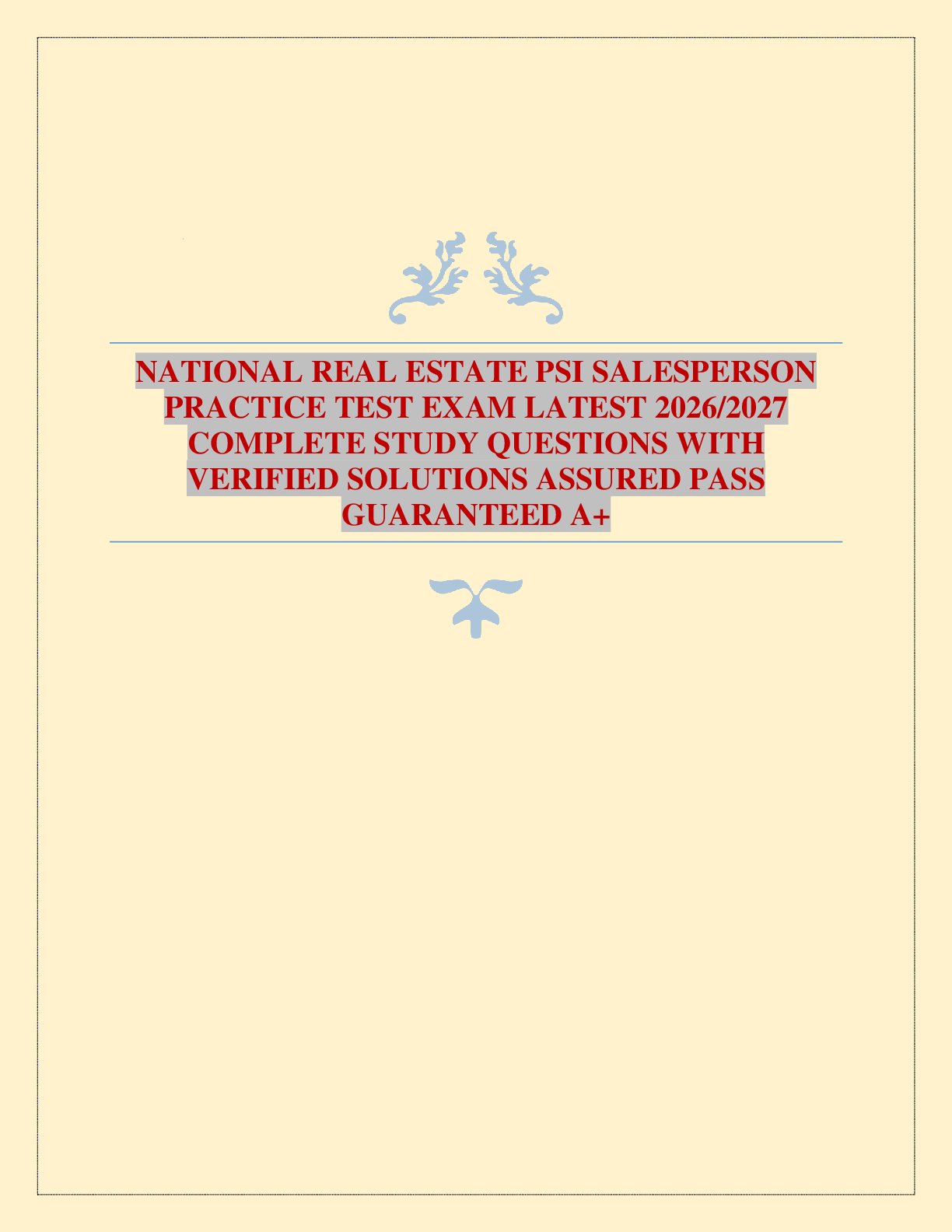 Recommended document preview for NATIONAL REAL ESTATE PSI SALESPERSON PRACTICE TEST EXAM LATEST 2026/2027 COMPLETE STUDY QUESTIONS WITH VERIFIED SOLUTIONS ASSURED PASS GUARANTEED A+