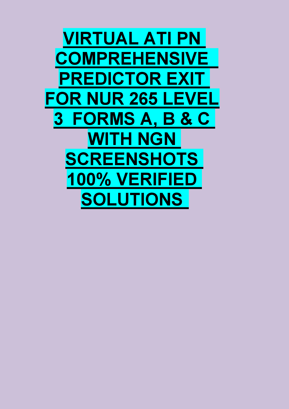 Preview of VIRTUAL ATI PN  COMPREHENSIVE   PREDICTOR EXIT  FOR NUR 265 LEVEL  3  FORMS A, B & C  WITH NGN  SCREENSHOTS  100% VERIFIED  SOLUTIONS