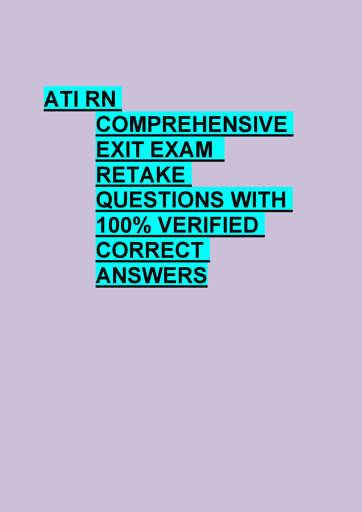 Preview of ATI RN  COMPREHENSIVE  EXIT EXAM   RETAKE  QUESTIONS WITH  100% VERIFIED  CORRECT  ANSWERS