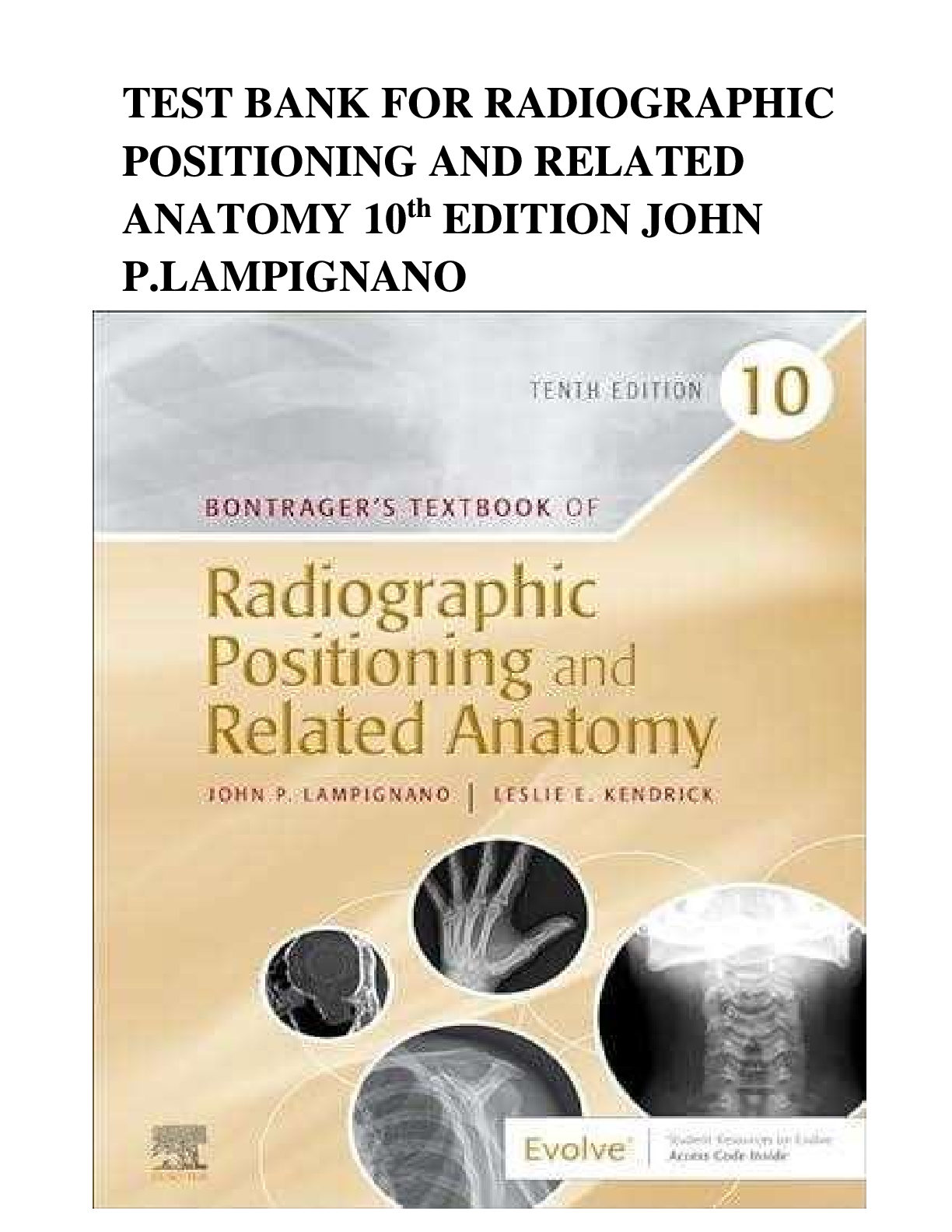 Preview of TEST BANK for Radiographic Positioning and Related Anatomy, 10th Edition by Lampignano & Kendrick | Chapters 1-20 Complete Guide | Latest Update 2026/2027 | A+ Grade | Elsevier