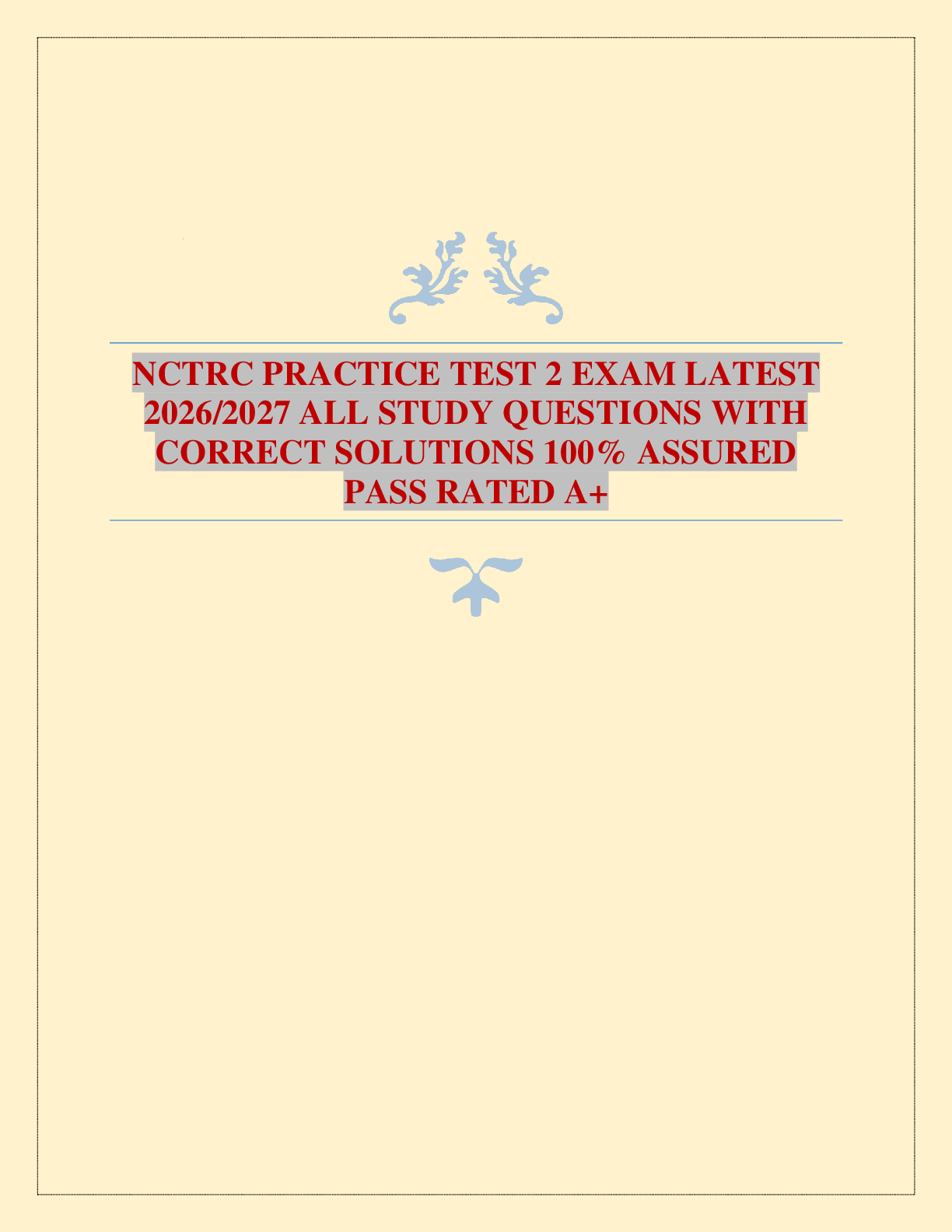 NCTRC PRACTICE TEST 2 EXAM LATEST 2026/2027 ALL STUDY QUESTIONS WITH CORRECT SOLUTIONS 100% ASSURED PASS RATED A+