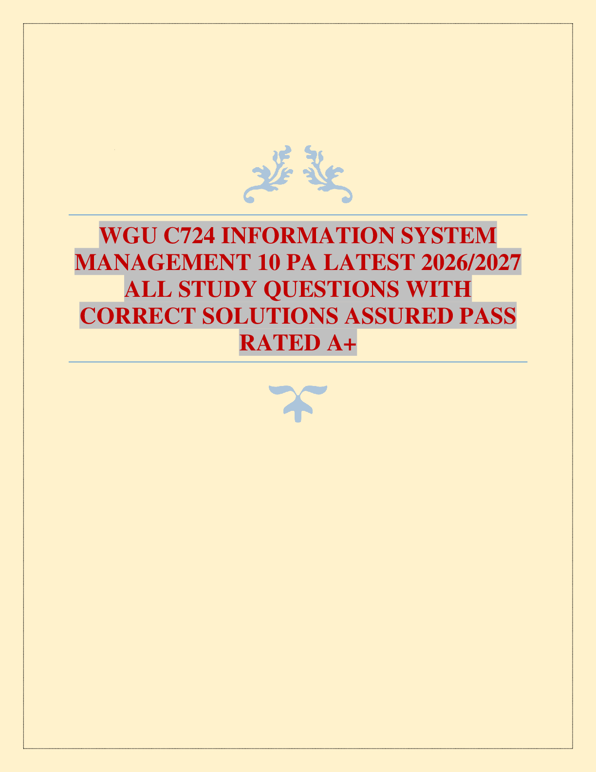 WGU C724 INFORMATION SYSTEM MANAGEMENT 10 PA LATEST 2026/2027 ALL STUDY QUESTIONS WITH CORRECT SOLUTIONS ASSURED PASS RATED A+