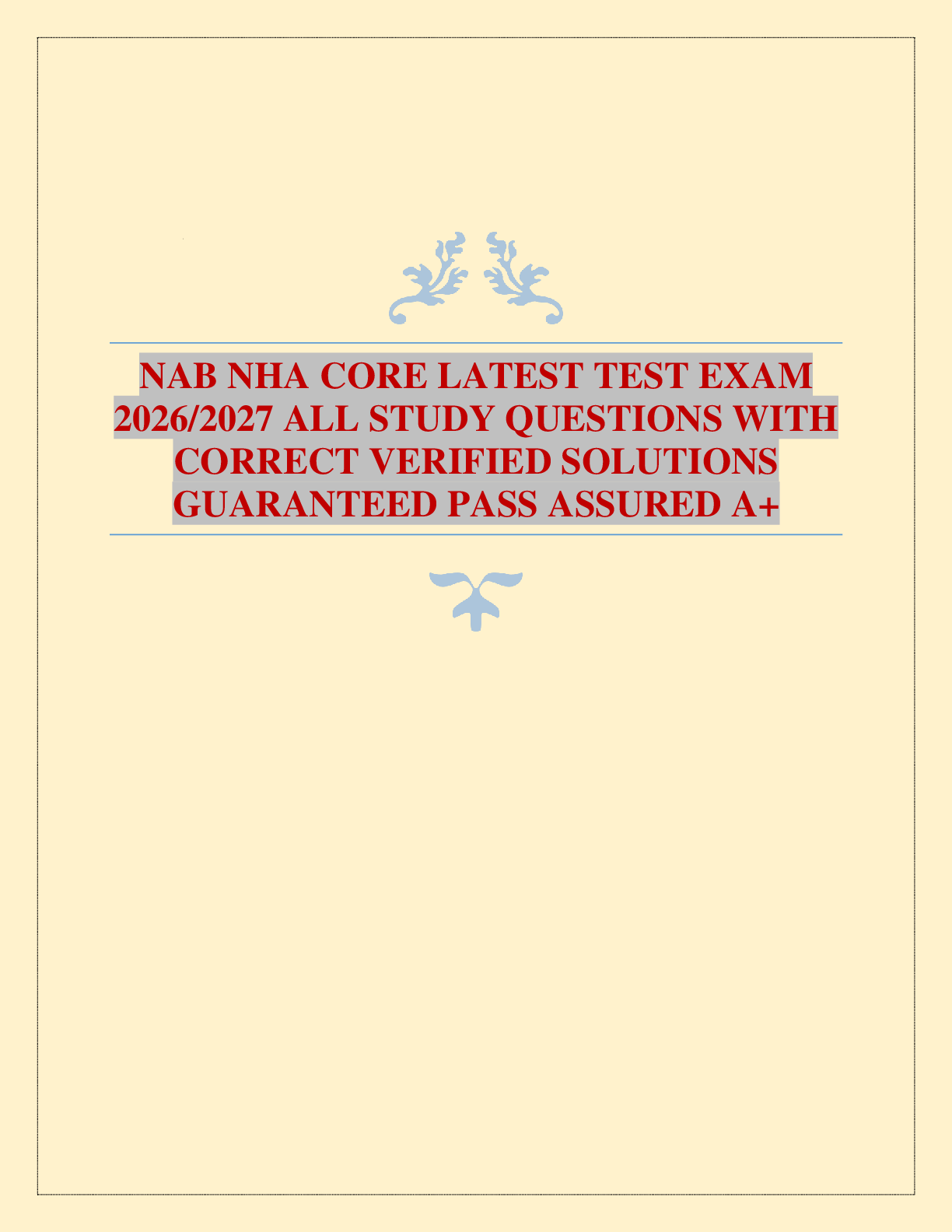 NAB NHA CORE LATEST TEST EXAM 2026/2027 ALL STUDY QUESTIONS WITH CORRECT VERIFIED SOLUTIONS GUARANTEED PASS ASSURED A+