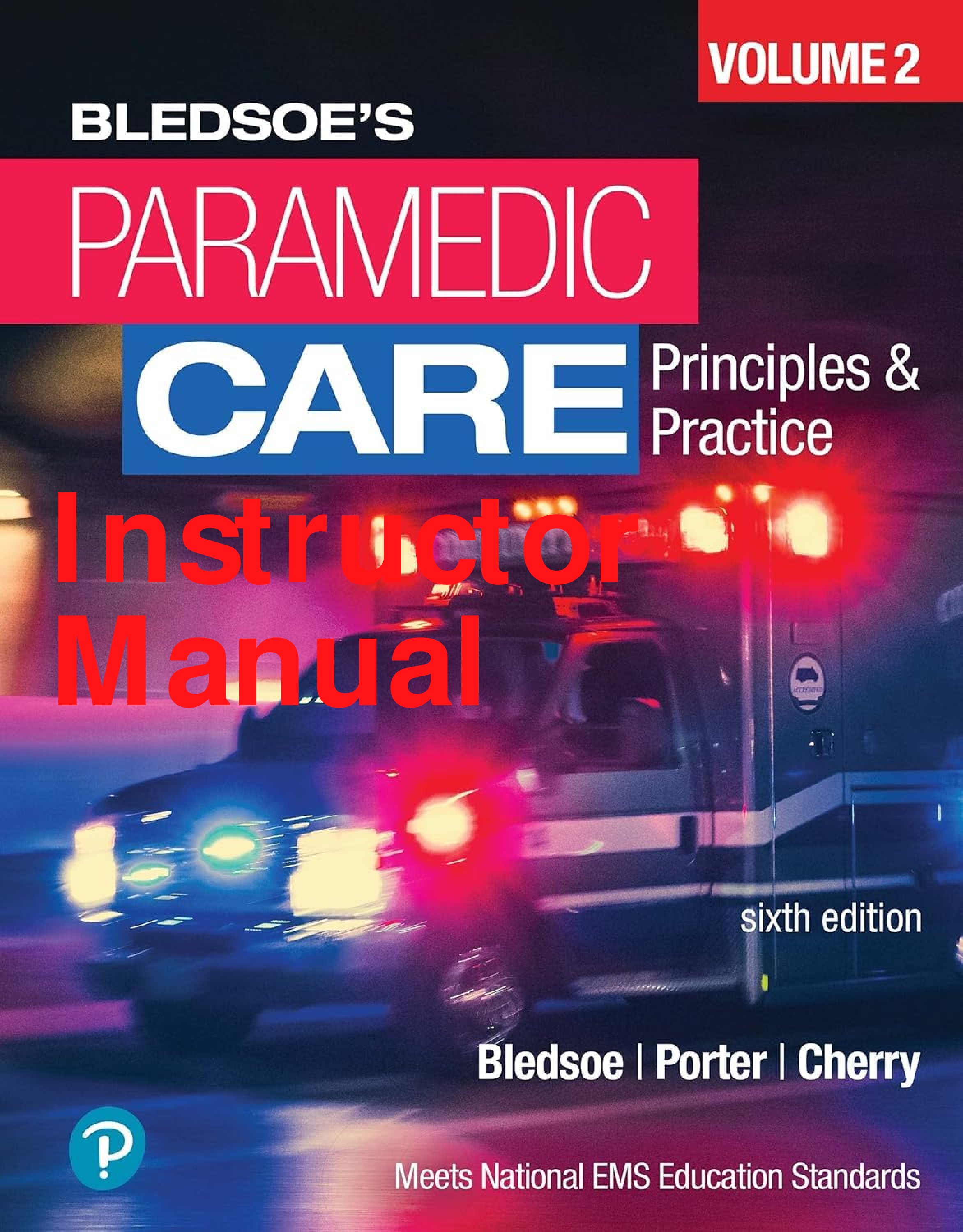 Preview of Instructor Manual Paramedic Care Principles and Practice Volume 2 6th Edition By Bryan Ble