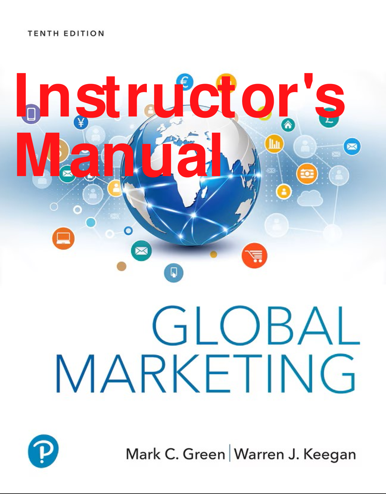 Preview of Instructor's Manual Global Marketing 10th Edition By Warren Keegan, Mark Green