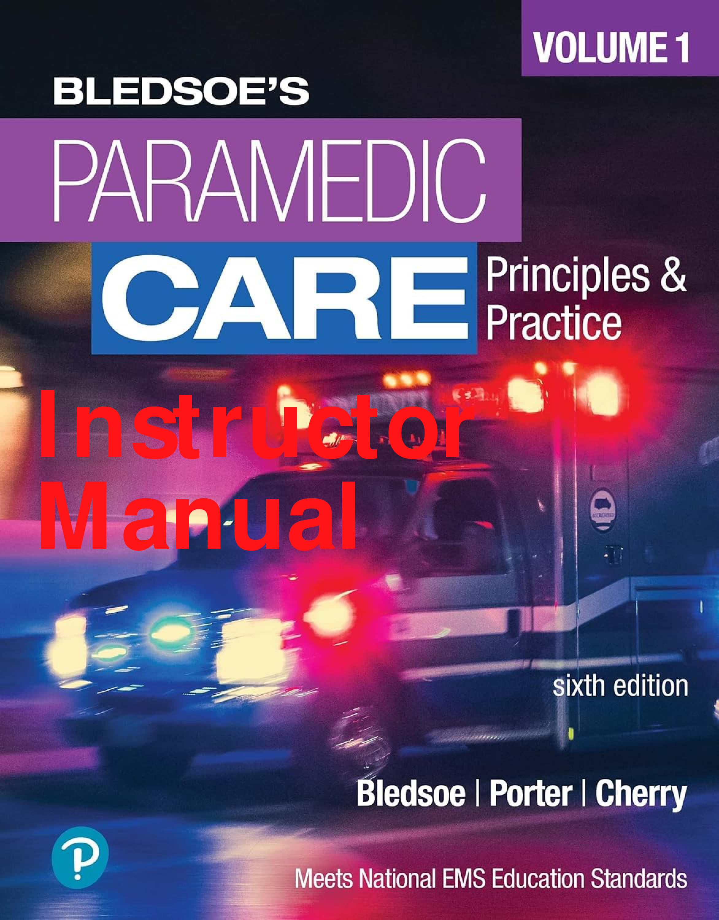 Preview of Instructor Manual Paramedic Care Principles and Practice Volume 1 6th Edition By Bryan Ble