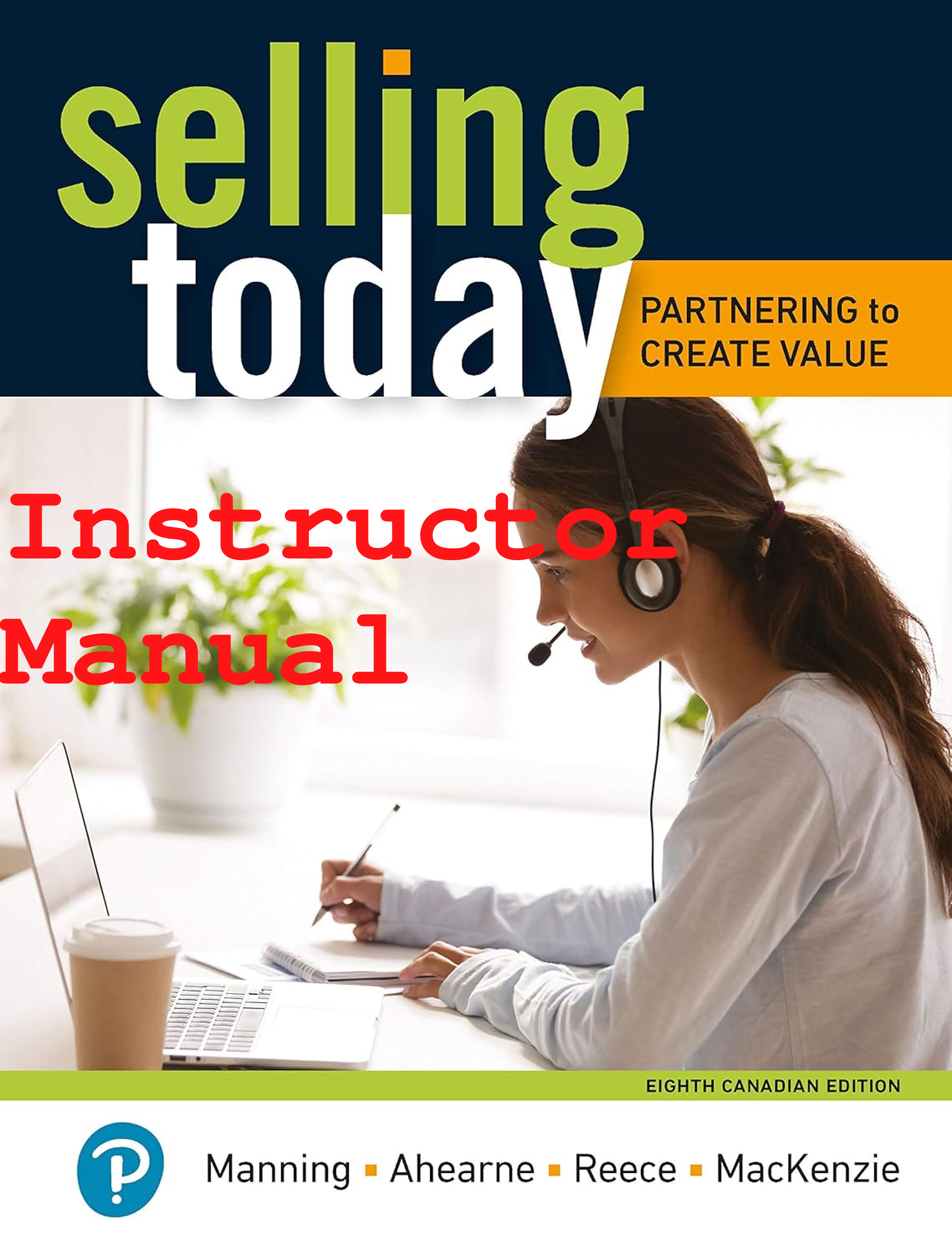 Preview of Instructor Manual Selling Today Partnering to Create Value 8th Canadian Edition By Gerald