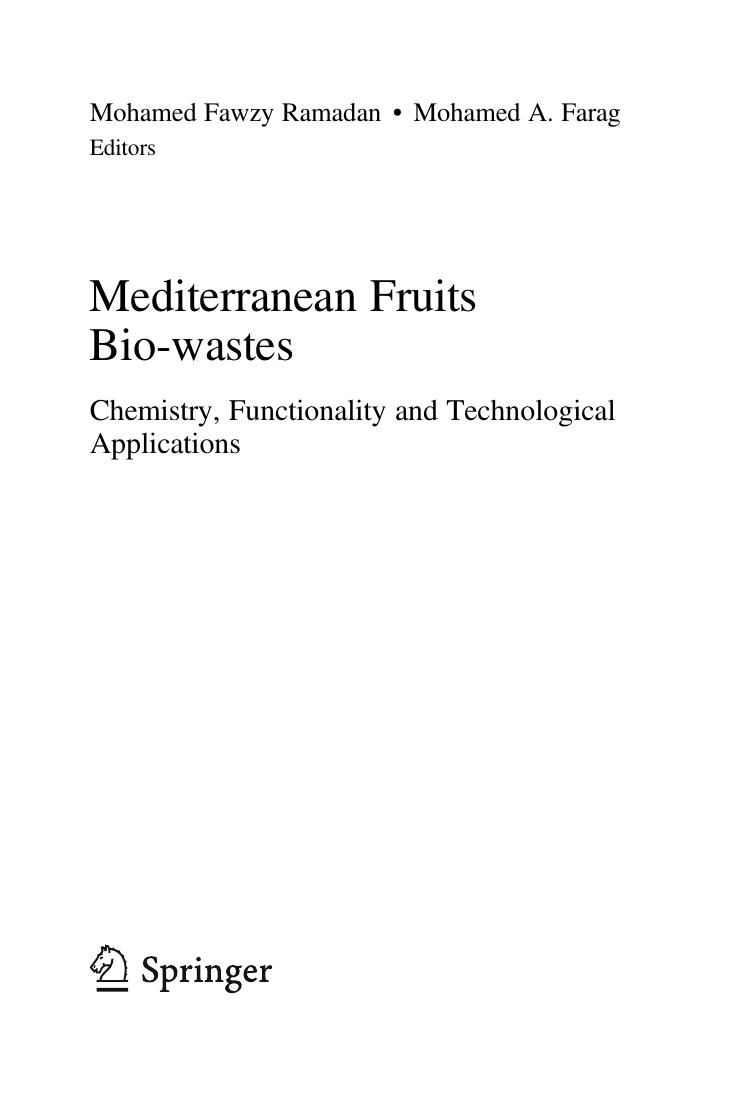 Preview page 3 of eBook Mediterranean Fruits Bio-wastes Chemistry Functionality and Technological Applications 1st Edition By Mohamed Fawz