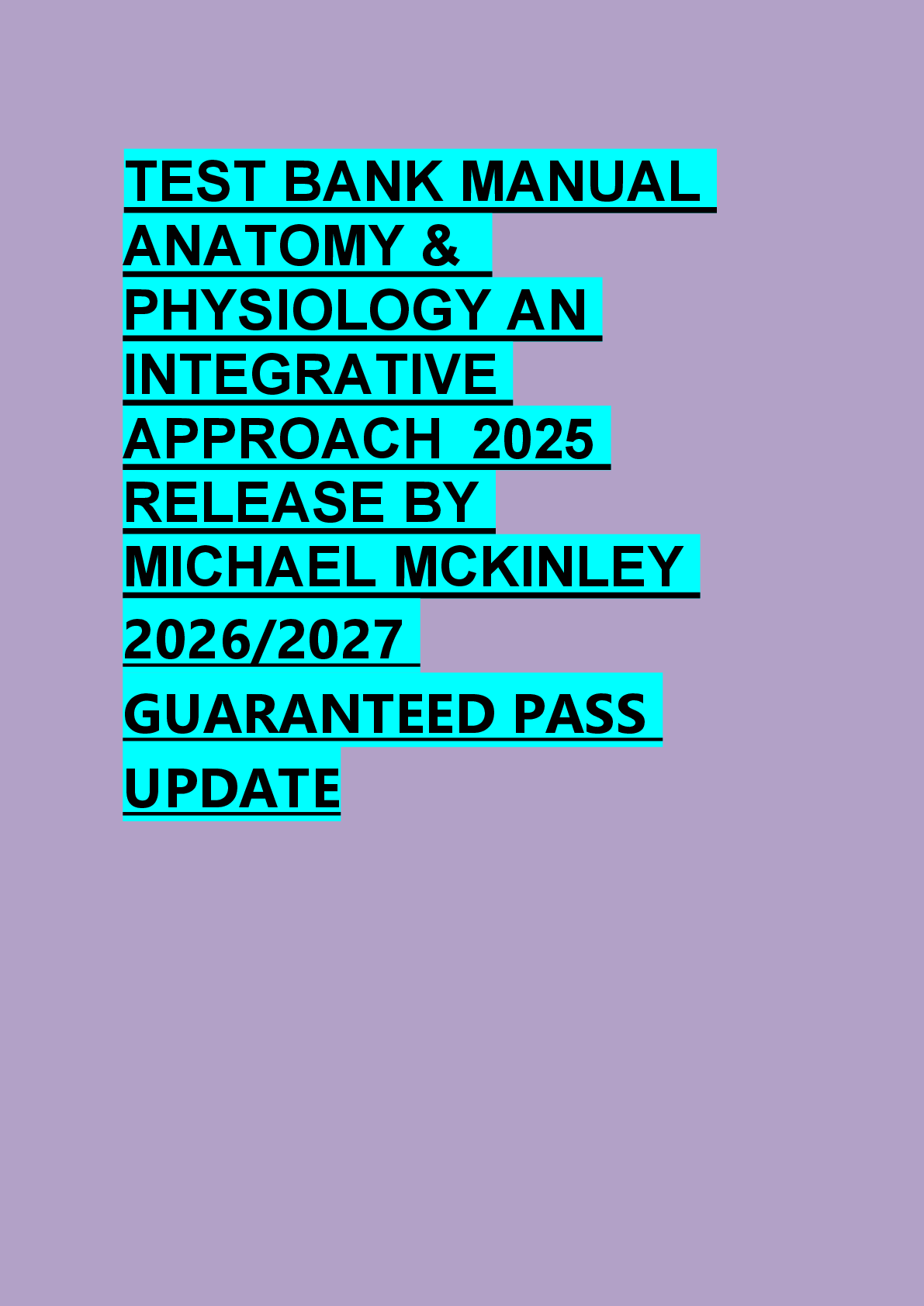 Preview of TEST BANK MANUAL  ANATOMY &   PHYSIOLOGY AN  INTEGRATIVE  APPROACH  2025  RELEASE BY  MICH