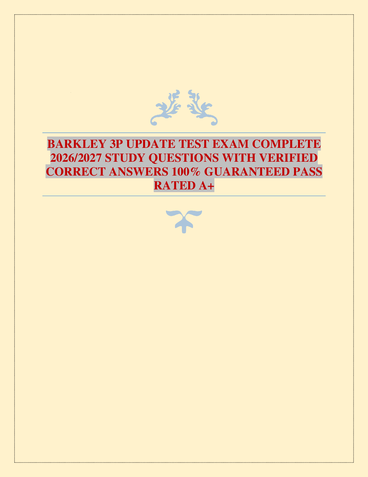 BARKLEY 3P UPDATE TEST EXAM COMPLETE 2026/2027 STUDY QUESTIONS WITH VERIFIED CORRECT ANSWERS 100% GUARANTEED PASS RATED A+
