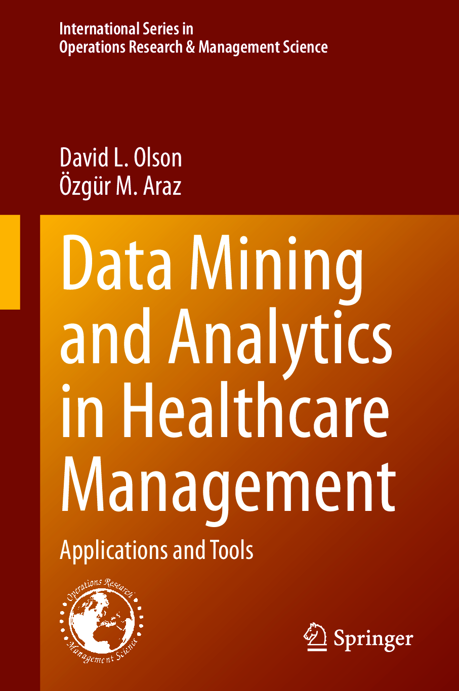 Preview of eBook PDF Data Mining and Analytics in Healthcare Management By David Olson, Özgür Araz