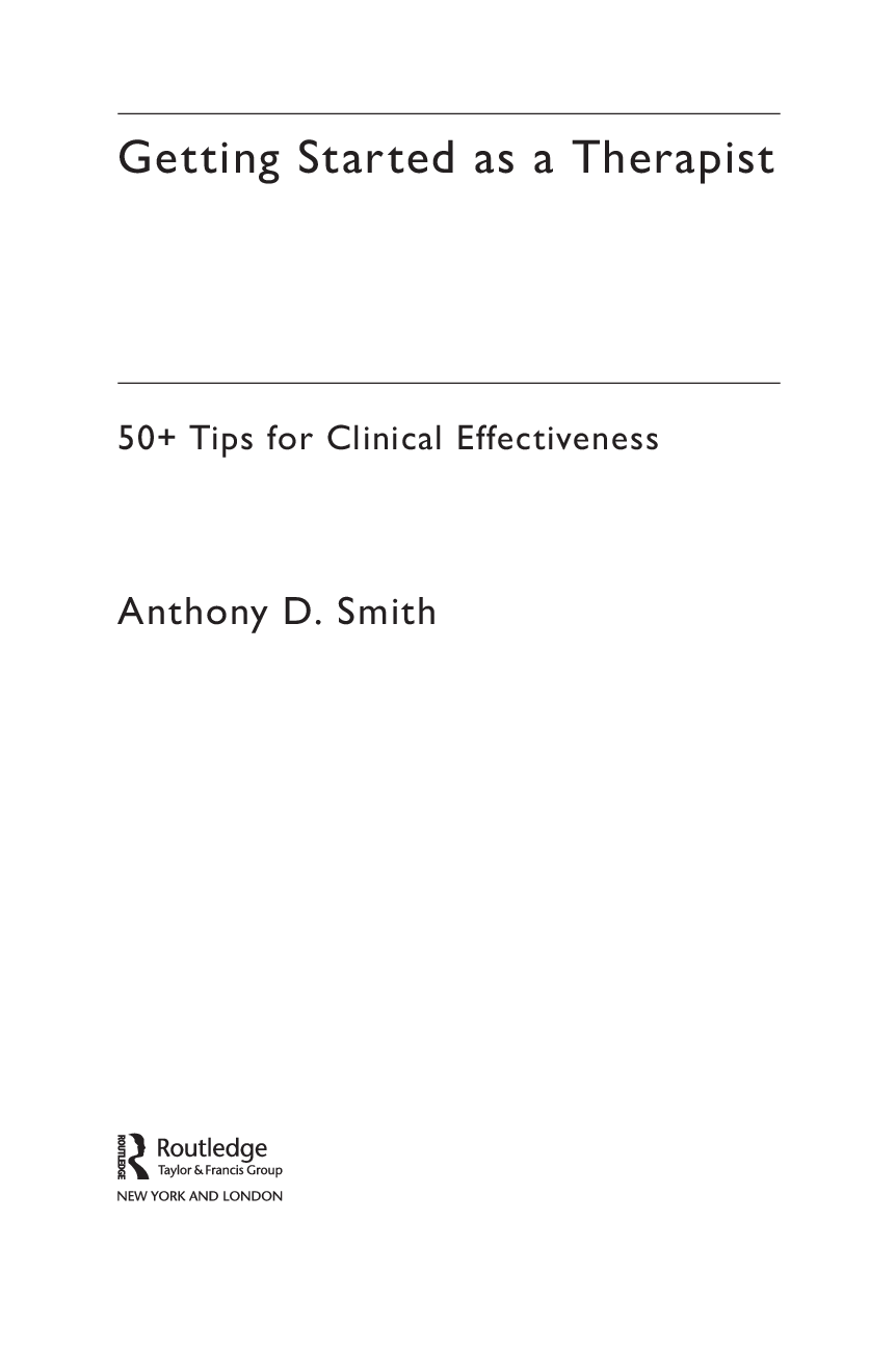 Preview page 3 of eBook PDF Getting Started as a Therapist 50+ Tips for Clinical Effectiveness By Anthony D. Smith